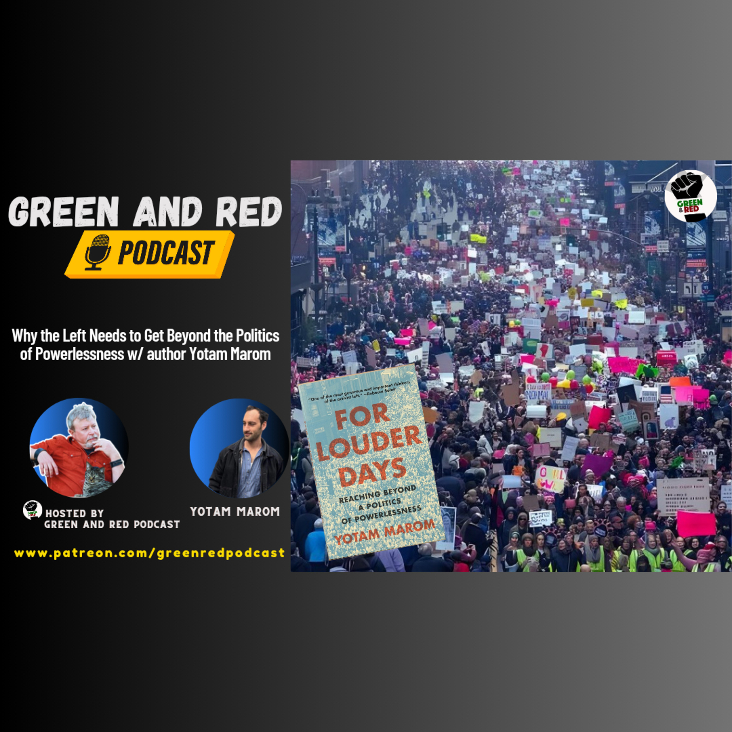 Why the Left Needs to Get Beyond the Politics of Powerlessness w/ author Yotam Marom (G&R 508) episode artwork