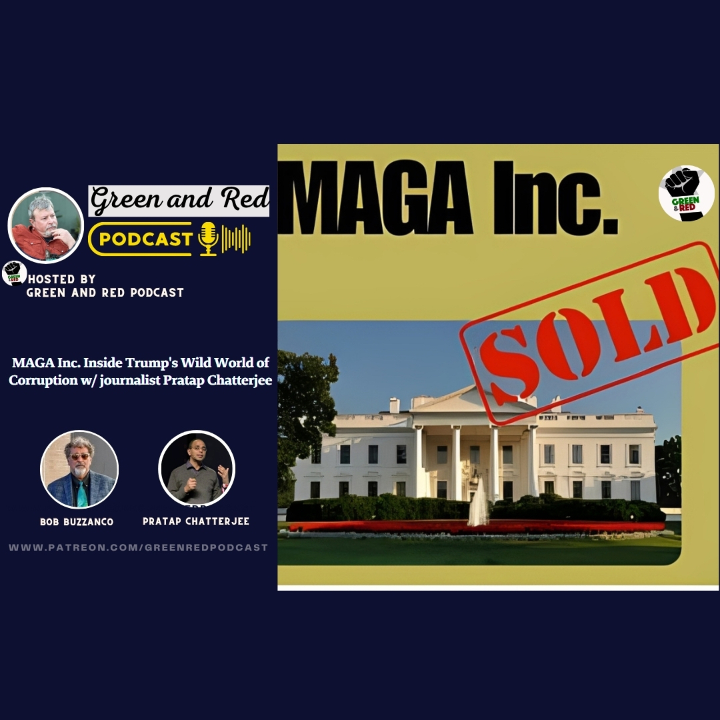 MAGA Inc. Inside Trump's Wild World of Corruption w/ journalist Pratap Chatterjee (G&R 512) episode artwork