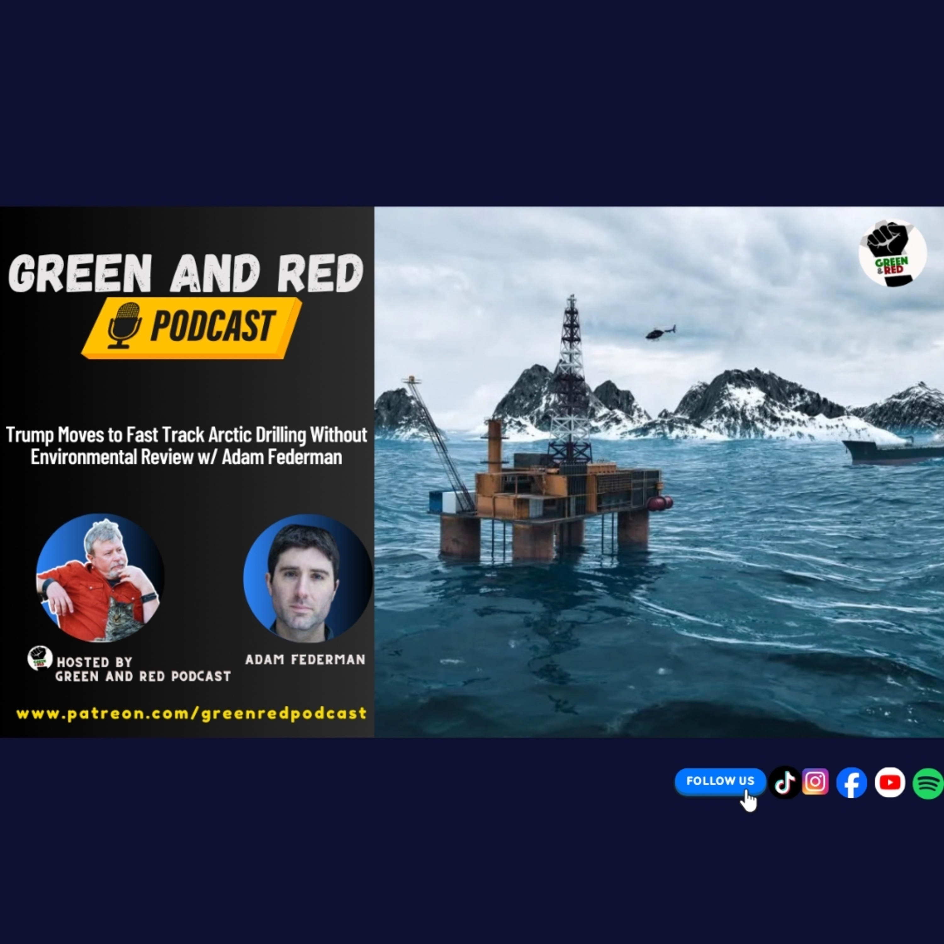 Trump Moves to Fast Track Arctic Drilling Without Environmental Review w/ Adam Federman (G&R 530) episode artwork
