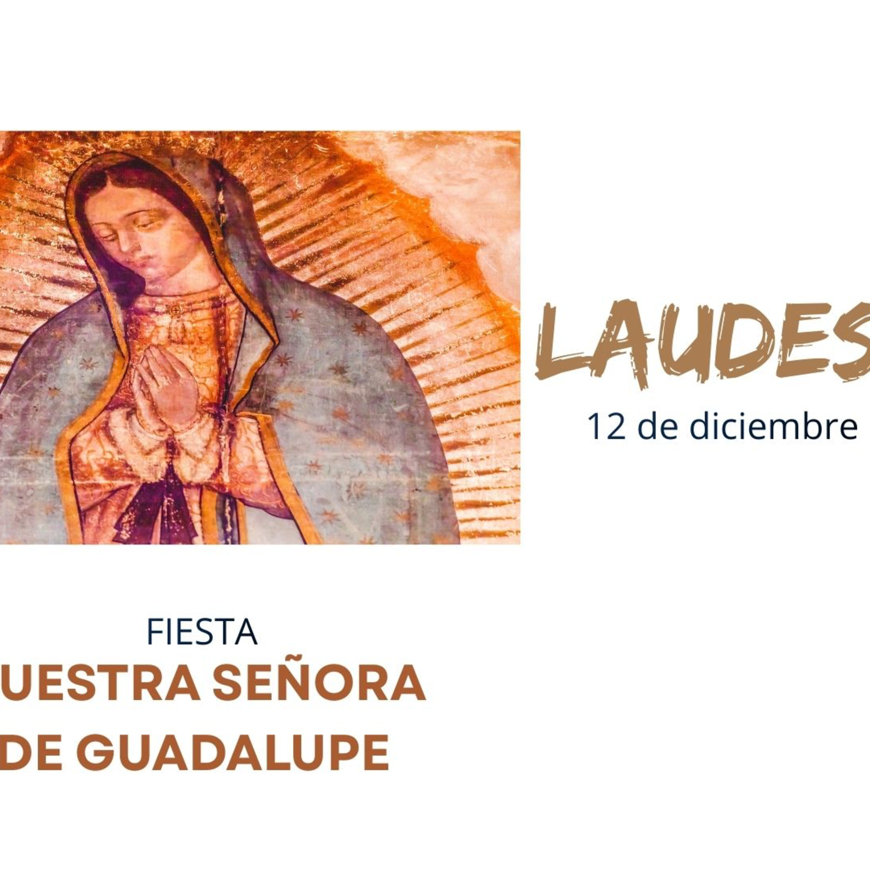 LAUDES SOLEMNIDAD NUESTRA SEÑORA DE GUADALUPE episode artwork