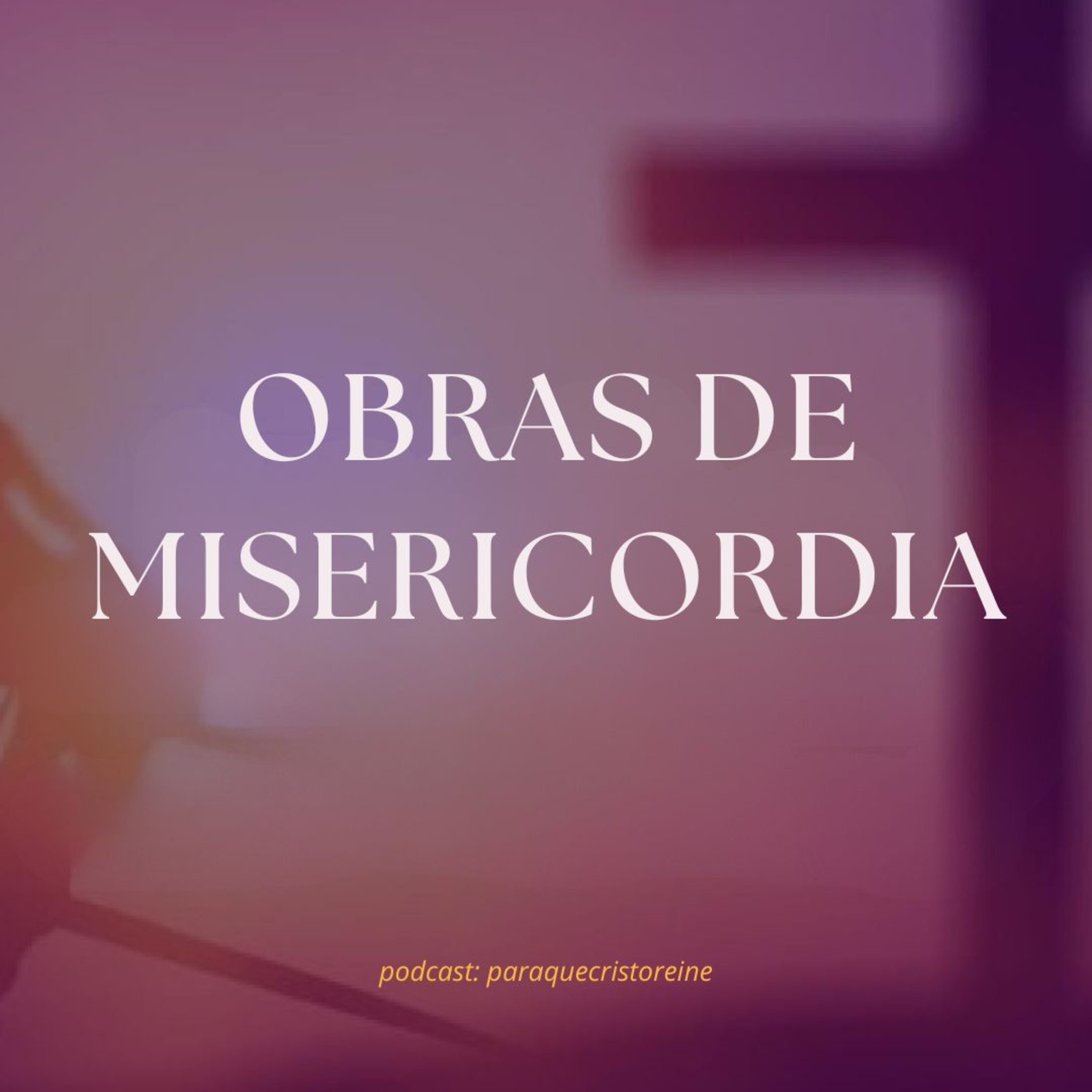 IV. 6 y 7: OBRAS DE MISERICORDIA. Visitar al preso y enterrar al difunto.