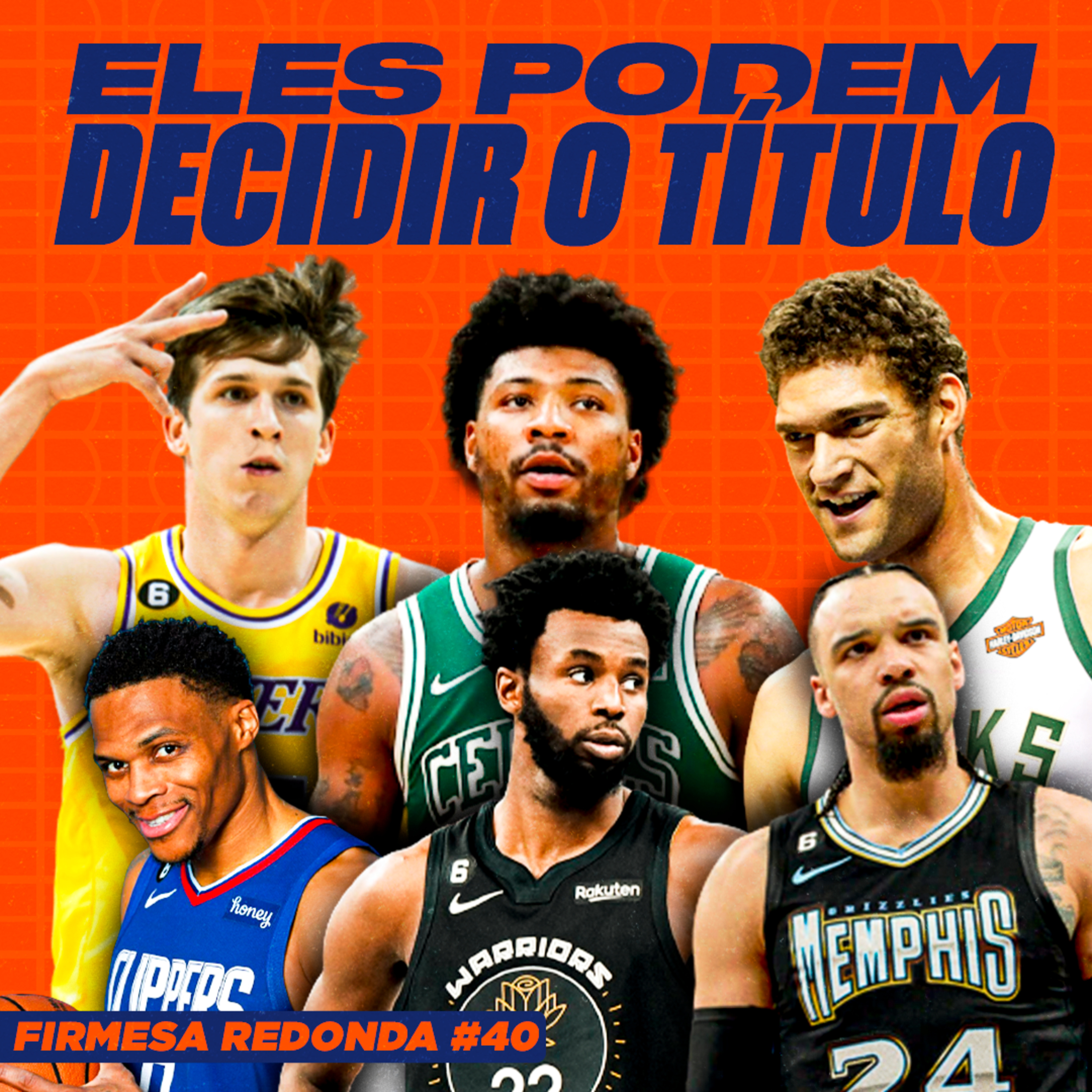 O CANDIDATO A HERÓI IMPROVÁVEL DE CADA TIME DOS PLAYOFFS | FIRMESA REDONDA #40 episode artwork