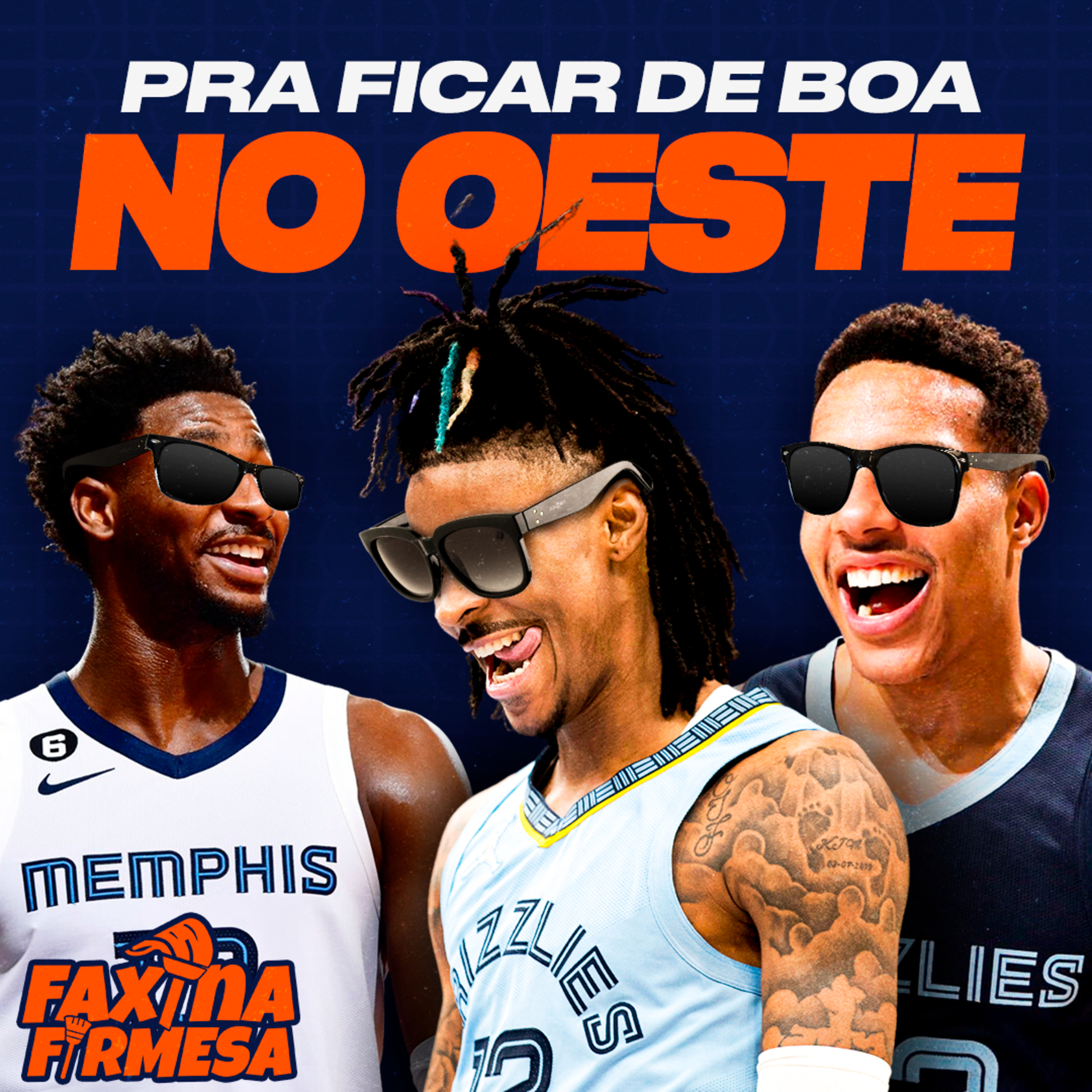 COMO FAZER DO GRIZZLIES UM CANDIDATO SÉRIO AO TÍTULO | FAXINA FIRMESA #08 episode artwork
