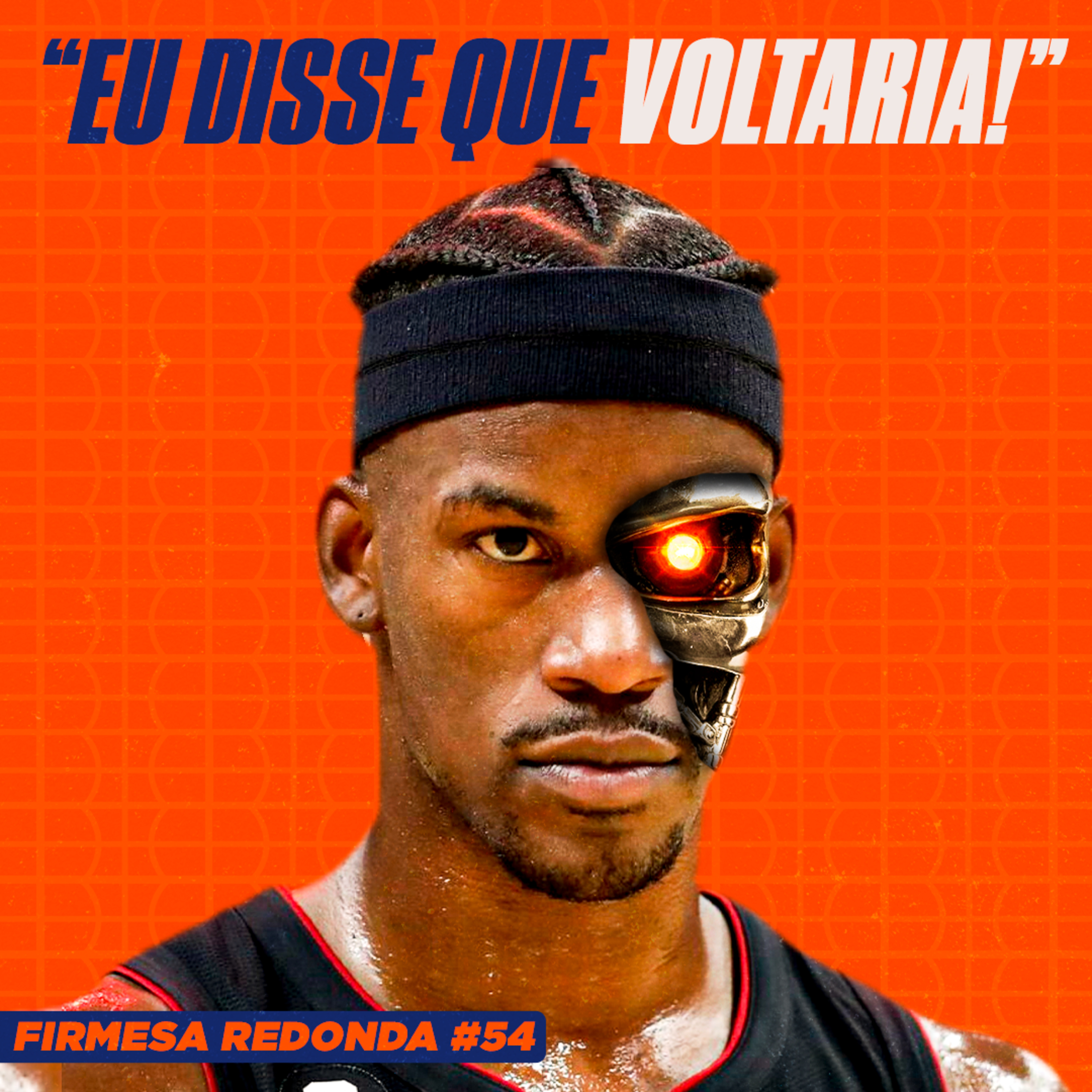 POR QUE JIMMY BUTLER QUER SE VINGAR DO BOSTON CELTICS | FIRMESA REDONDA #54