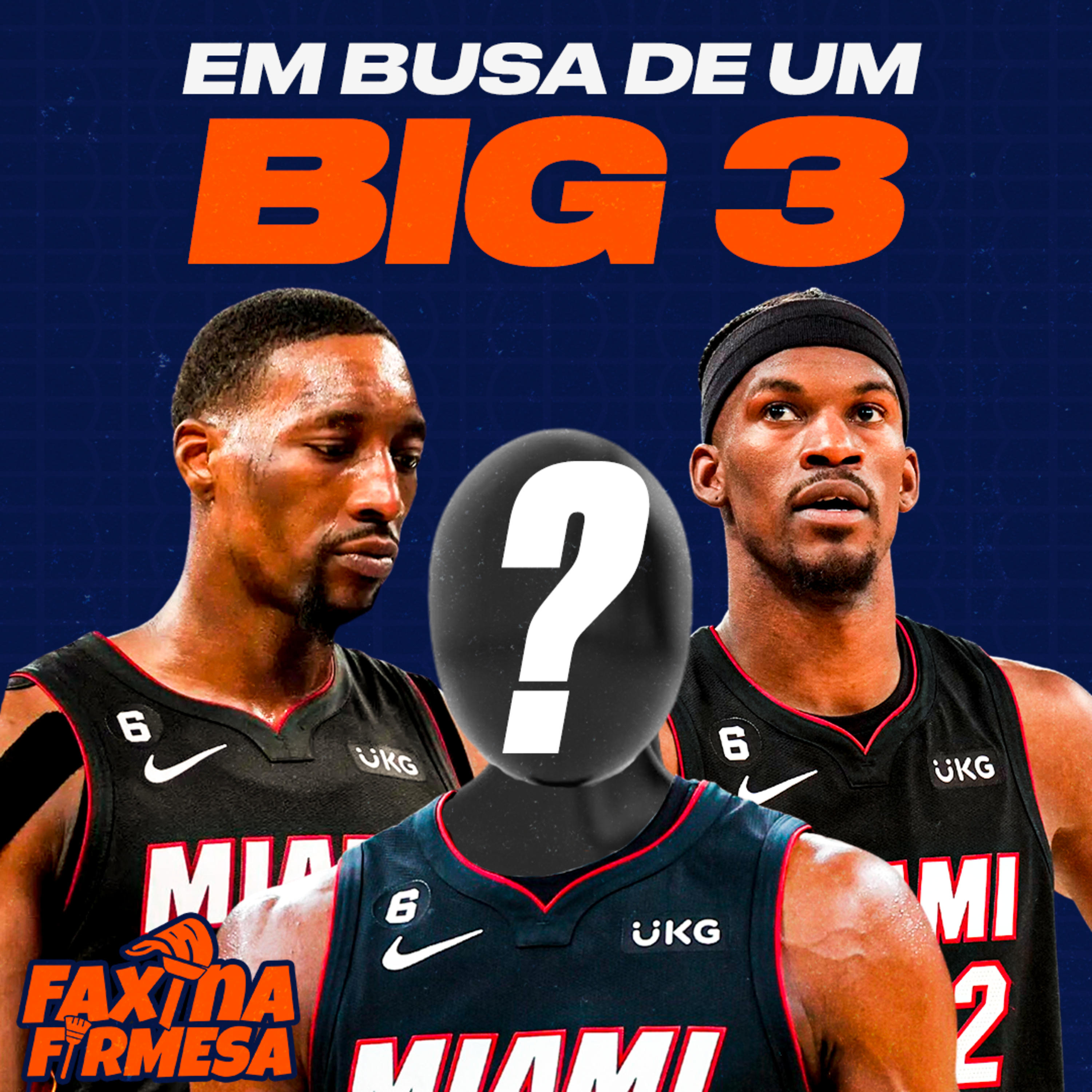 POR QUE ESSA É A ÚLTIMA CHANCE DE MIAMI CONSTRUIR UM TIME CAMPEÃO | FAXINA FIRMESA #14