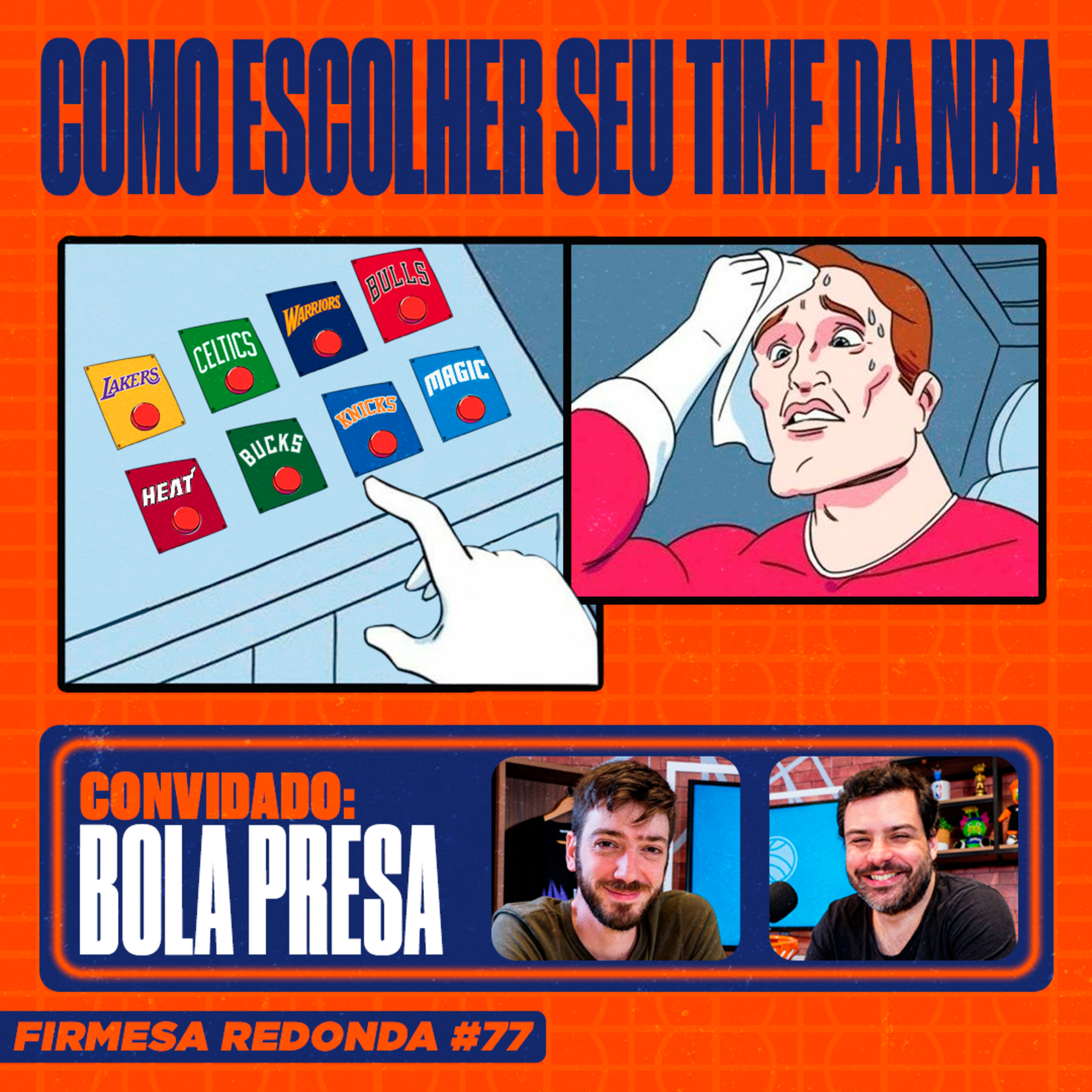 GUIA PARA ESCOLHER SEU TIME NA NBA (c/ Bola Presa) | FIRMESA REDONDA 77 episode artwork