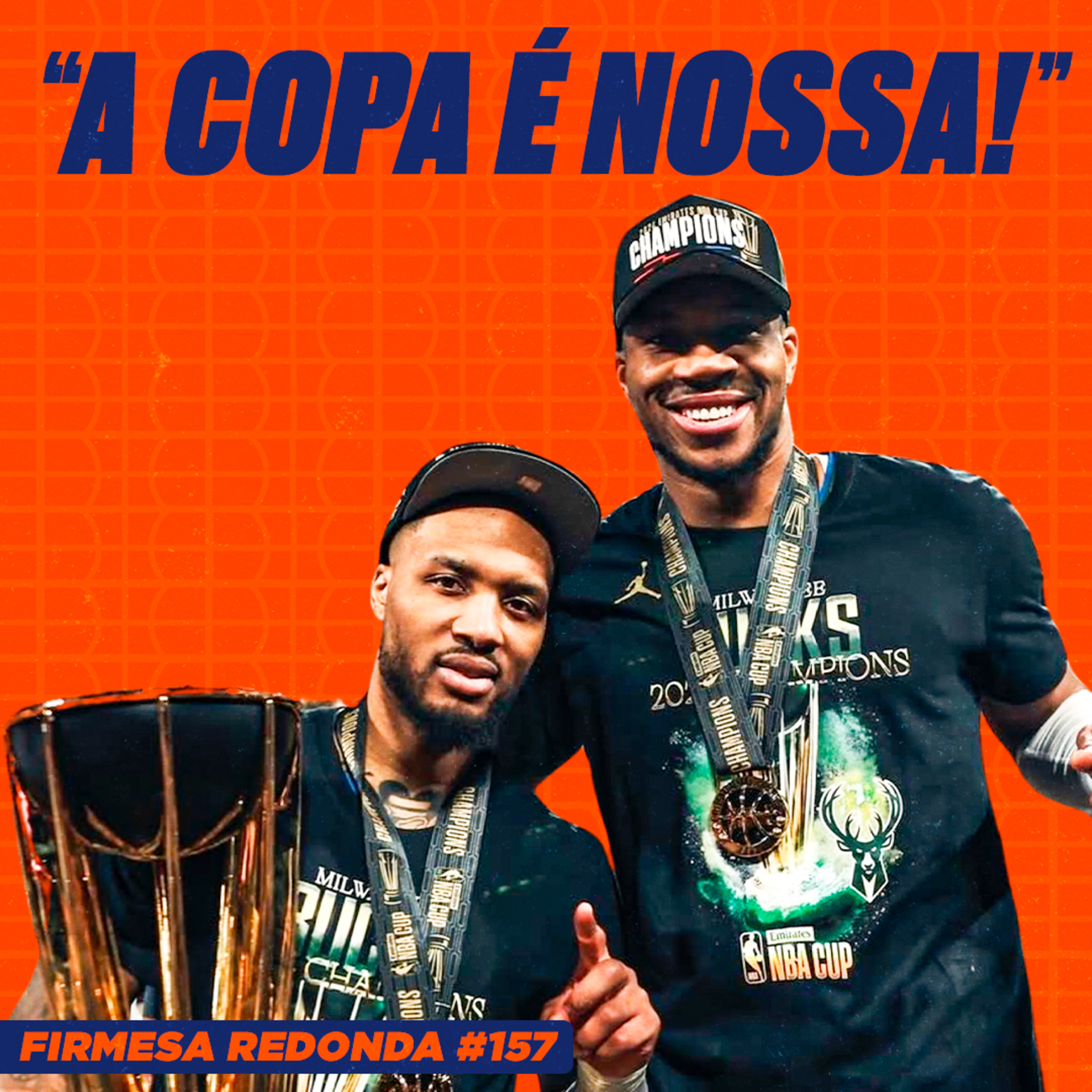 COMO GIANNIS LEVOU O BUCKS AO TÍTULO DA COPA NBA | FIRMESA REDONDA 157