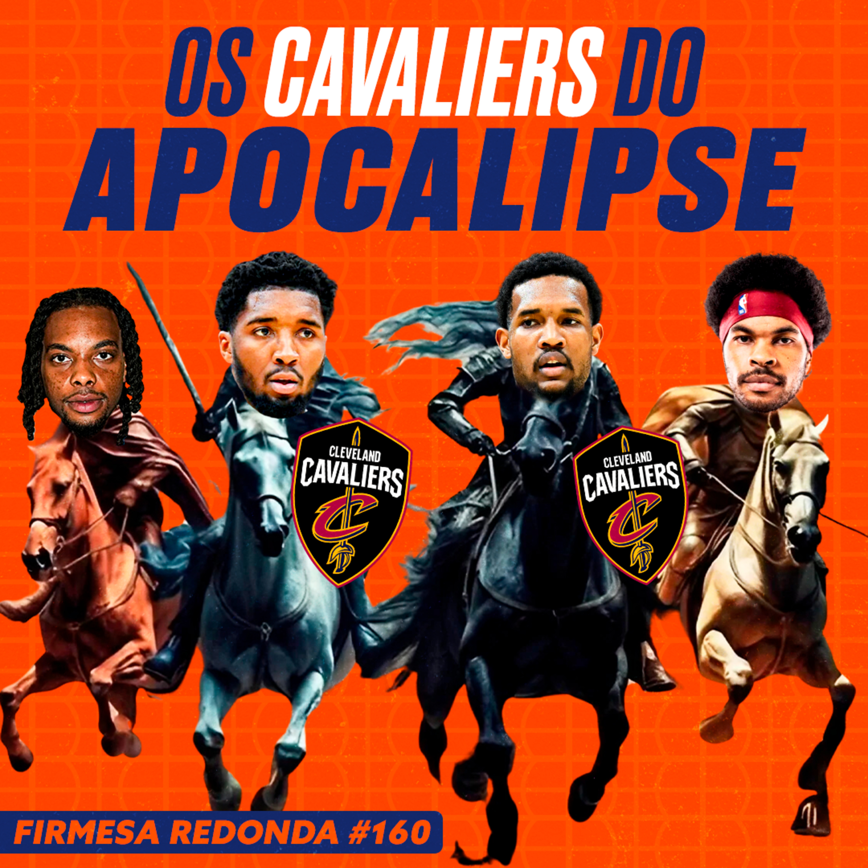 COMO O CAVS VIROU O MELHOR TIME DA NBA? | FIRMESA REDONDA 160
