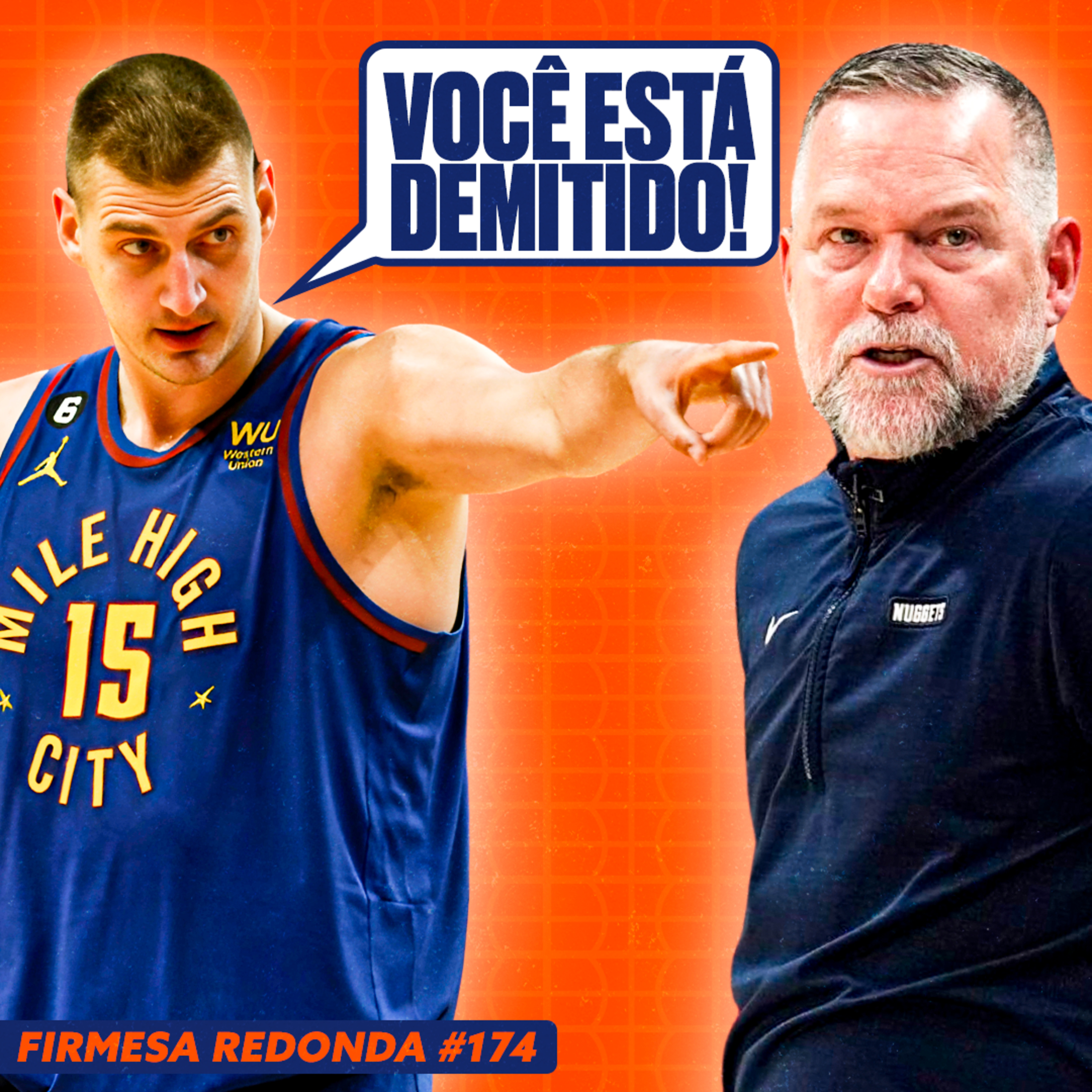 POR QUE DENVER DEMITIU O TÉCNICO MALONE A TRÊS JOGOS DOS PLAYOFFS | FIRMESA REDONDA 174 episode artwork