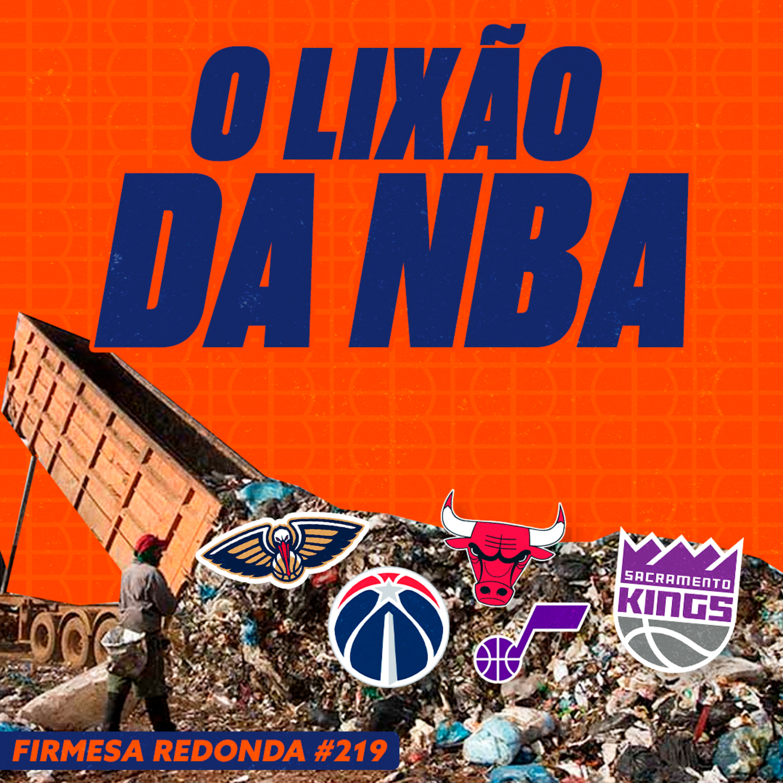 POR QUE ESSES SÃO OS TIMES MAIS DESASTROSOS DA NBA | FIRMESA REDONDA (219) episode artwork