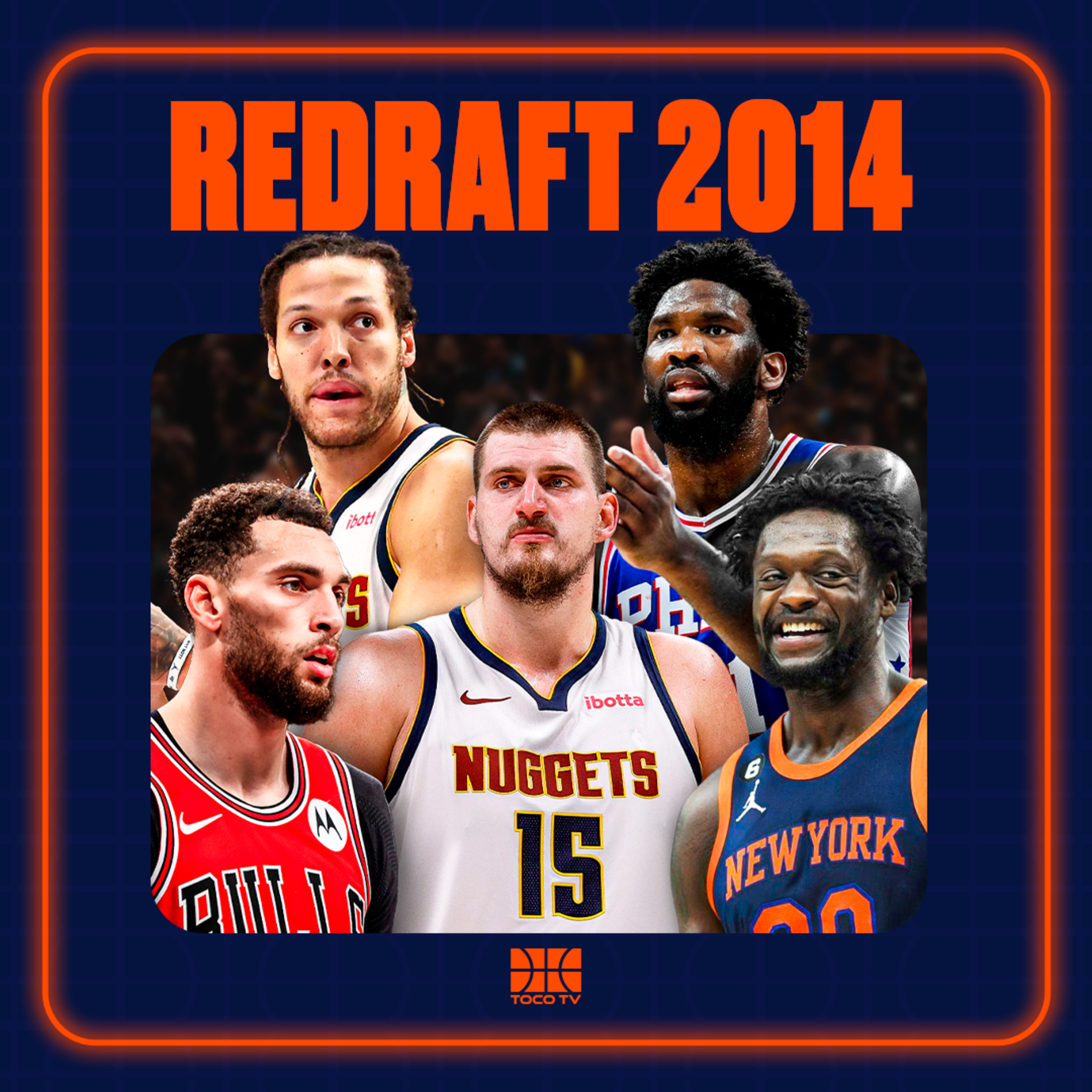 JOKIC É O PRIMEIRO, QUEM VEM DEPOIS? RANDLE, EMBIID, WIGGINS, LAVINE, GORDON? | REDRAFT 2014 episode artwork
