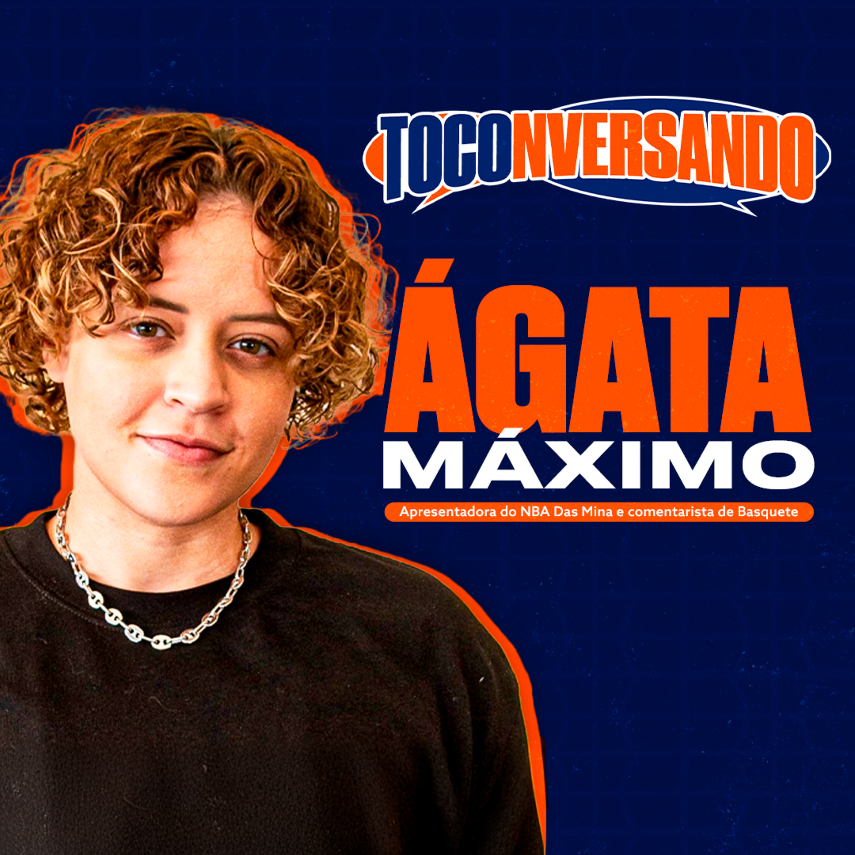 TOCONVERSANDO COM ÁGATA MÁXIMO DO NBA DAS MINA (EPISÓDIO 020)