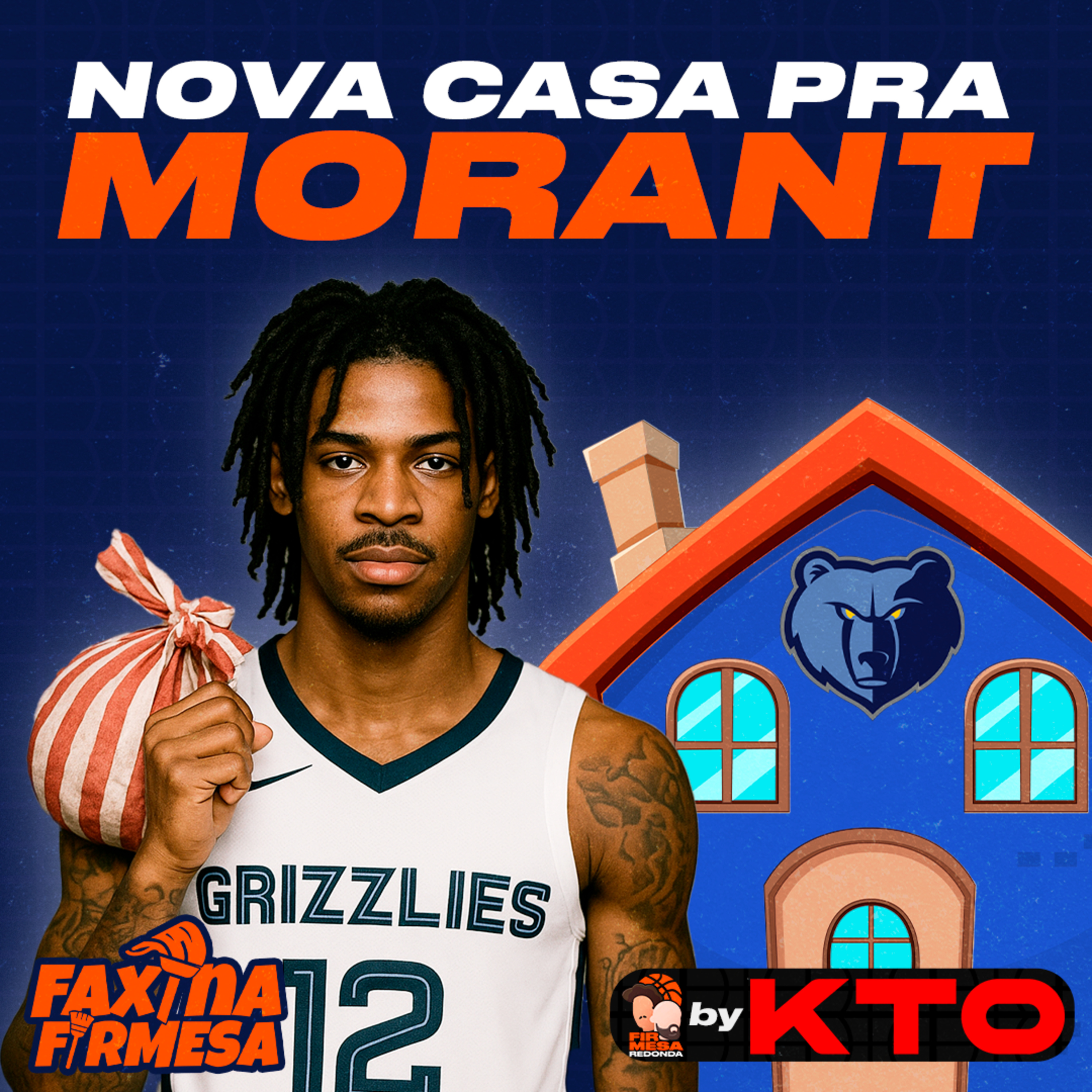QUAL TIME DEVERIA TROCAR PELO JA MORANT NESSA TEMPORADA? | FAXINA FIRMESA episode artwork