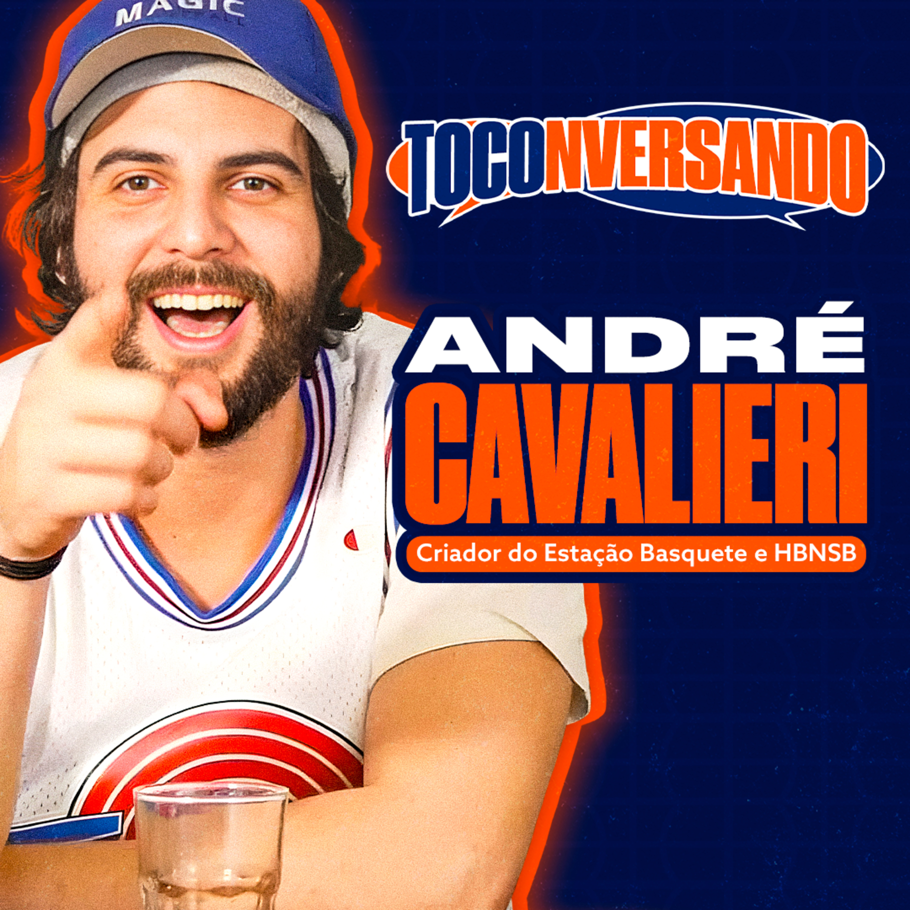 TOCONVERSANDO COM ANDRÉ CAVALIERI, DO ESTAÇÃO BASQUETE (EPISÓDIO 022)