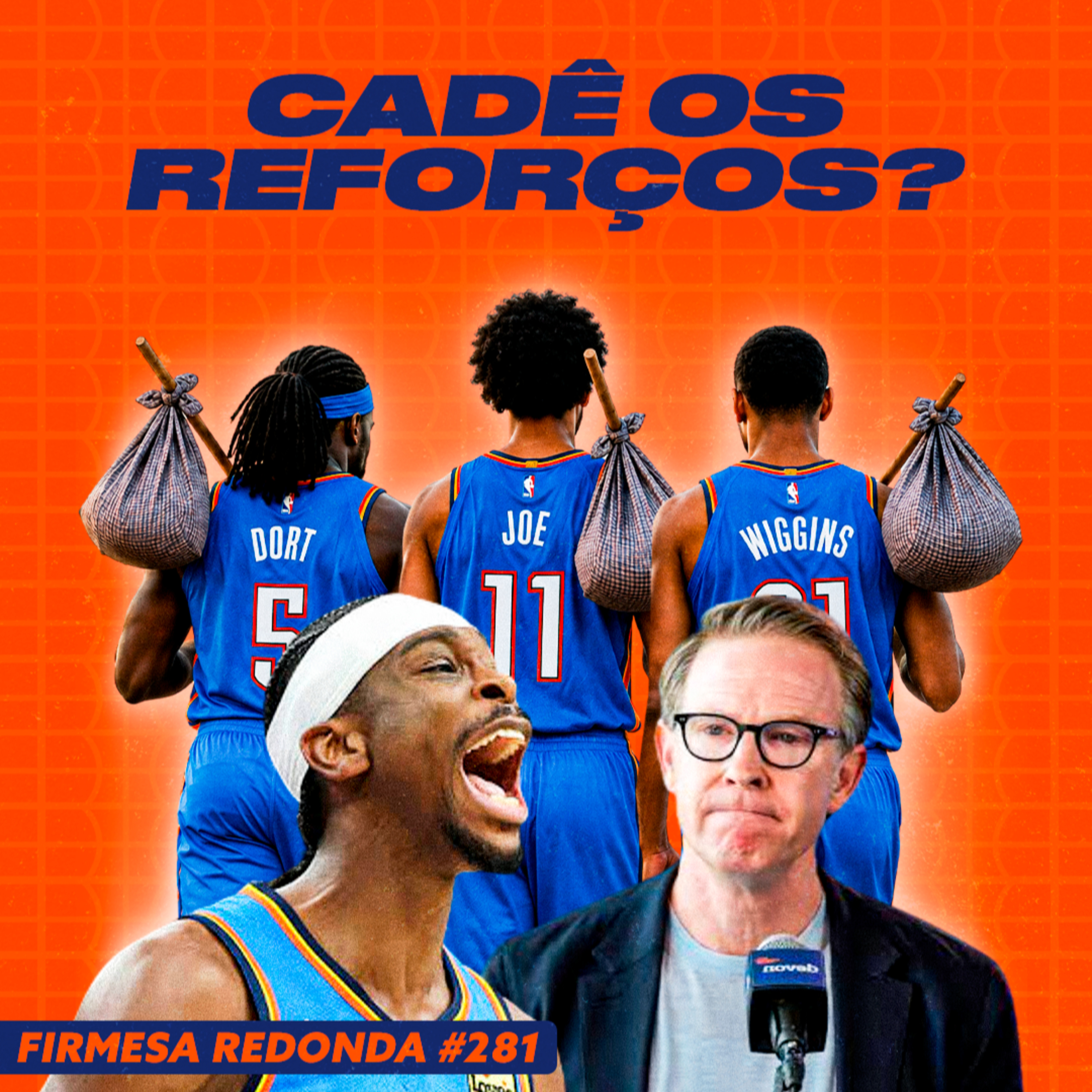 POR QUE O THUNDER LIBEROU DORT, JOE E WIGGINS E NÃO TROUXE NINGUÉM | FIRMESA REDONDA (281) episode artwork