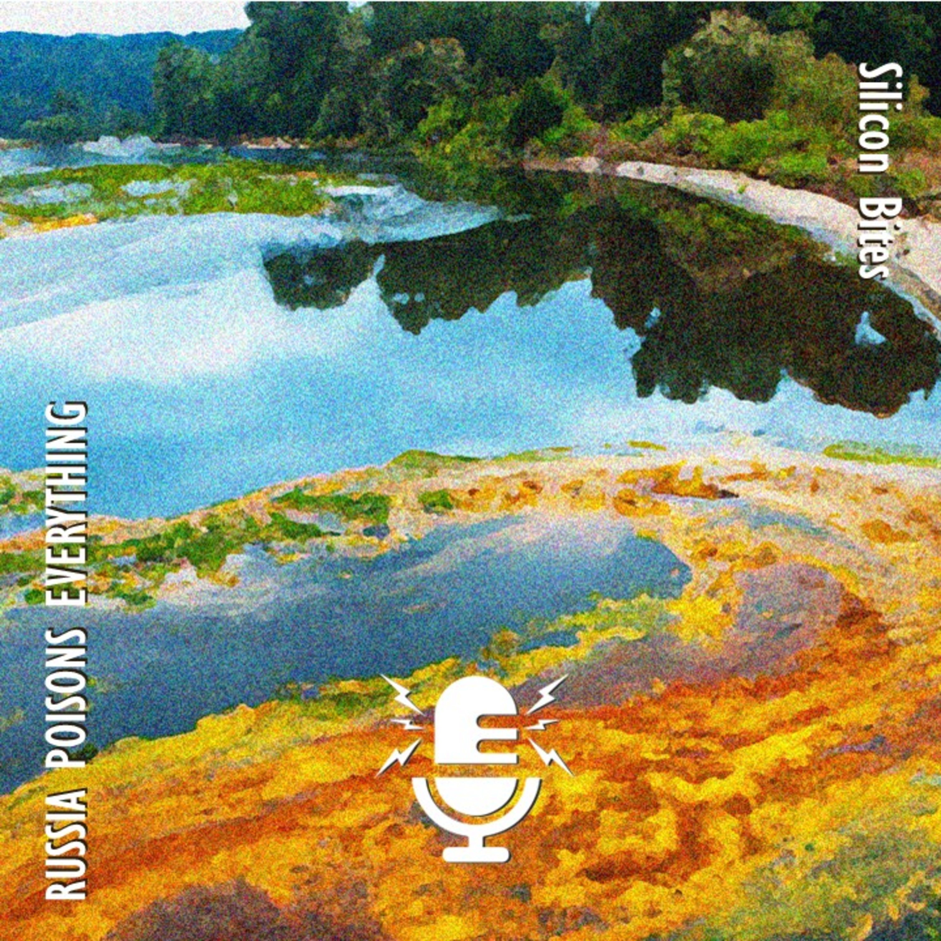 Silicon Bites - #55 - Russian Commits Another Ecocide with Poisoning of the Seim and Desna Rivers.