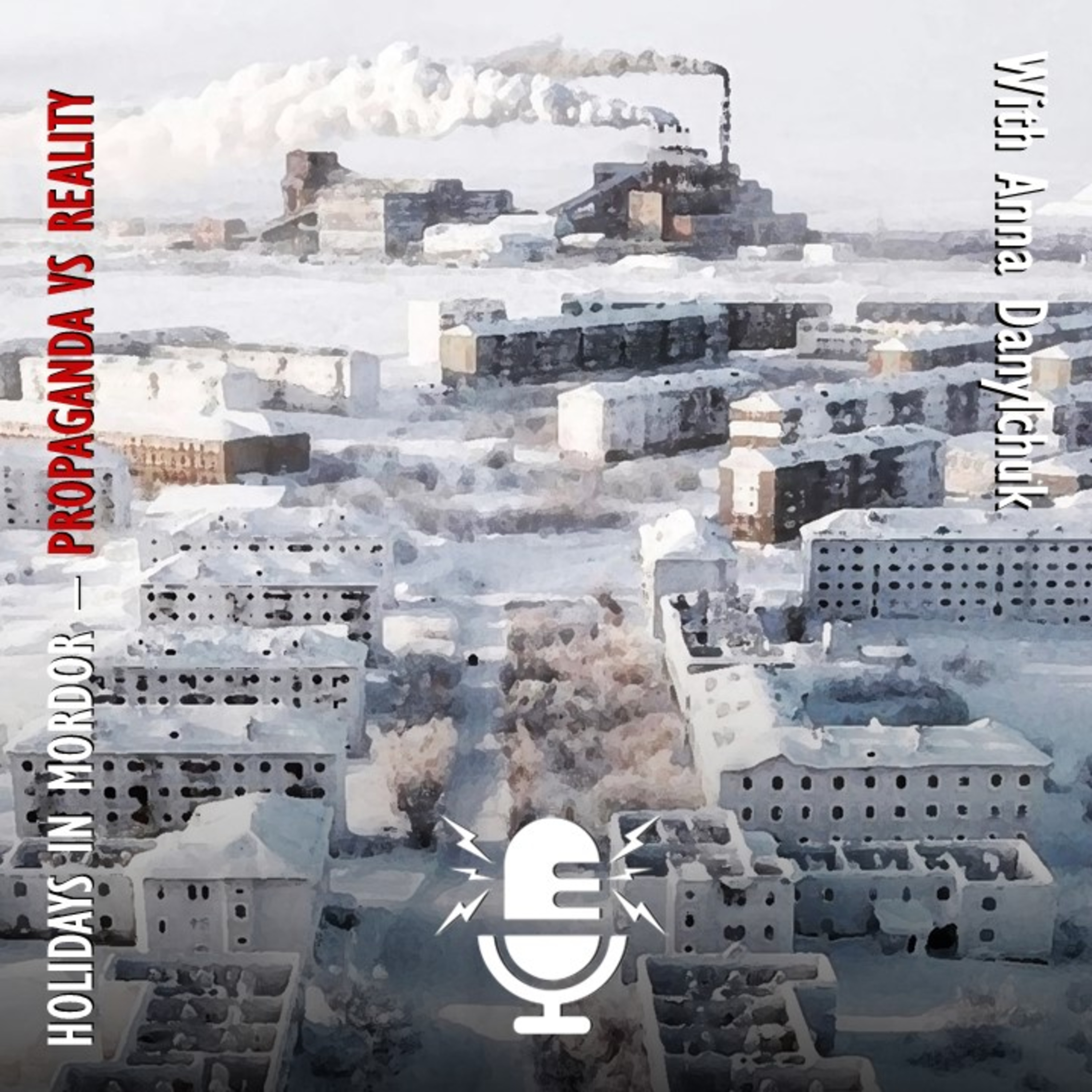579. Anna from Ukraine - Tales from Mordor - Russian Propaganda Versus Rural Reality
