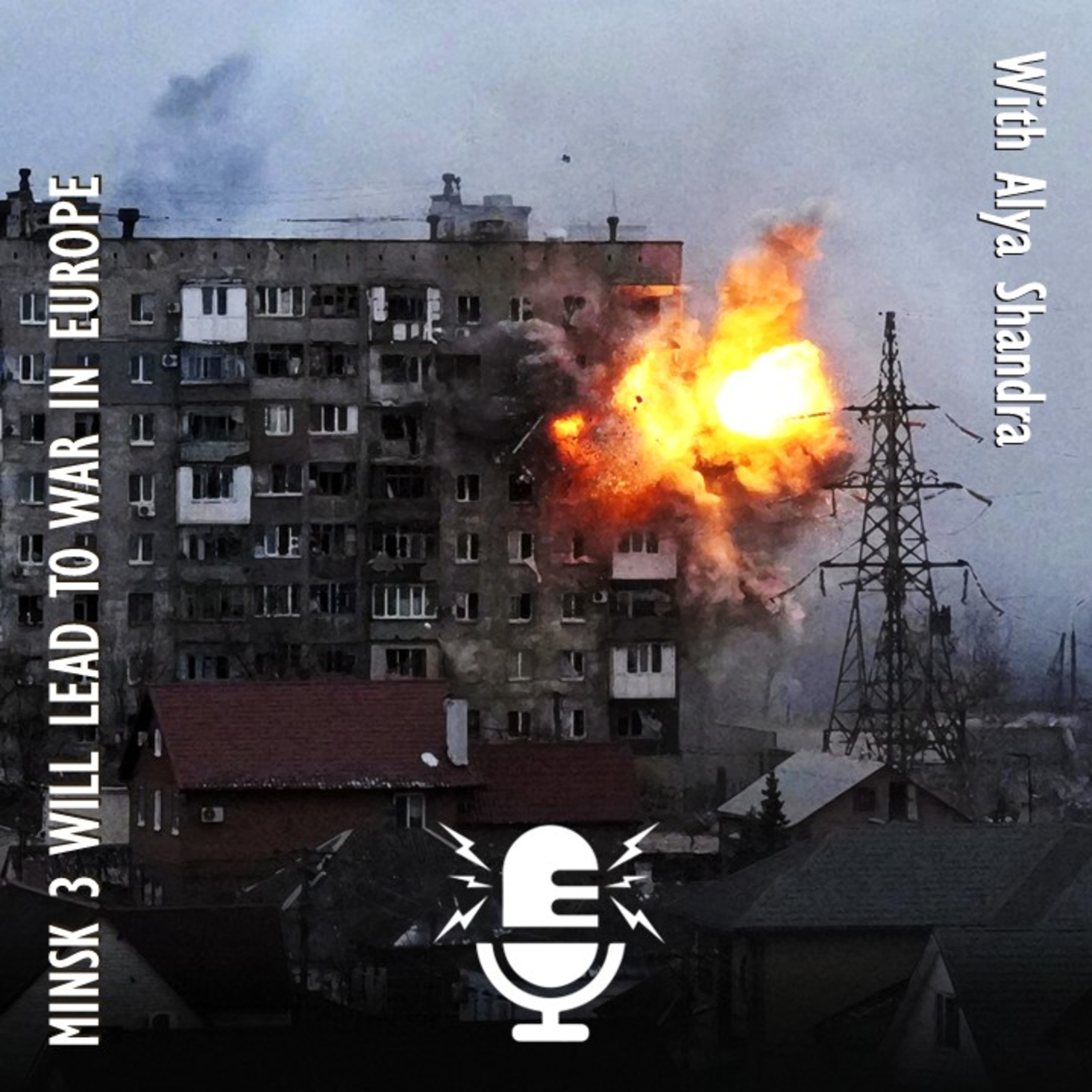 630. Alya Shandra - Minsk 3 will Lay Foundations for a Full-scale War in Western Europe Within 2-3 Years.