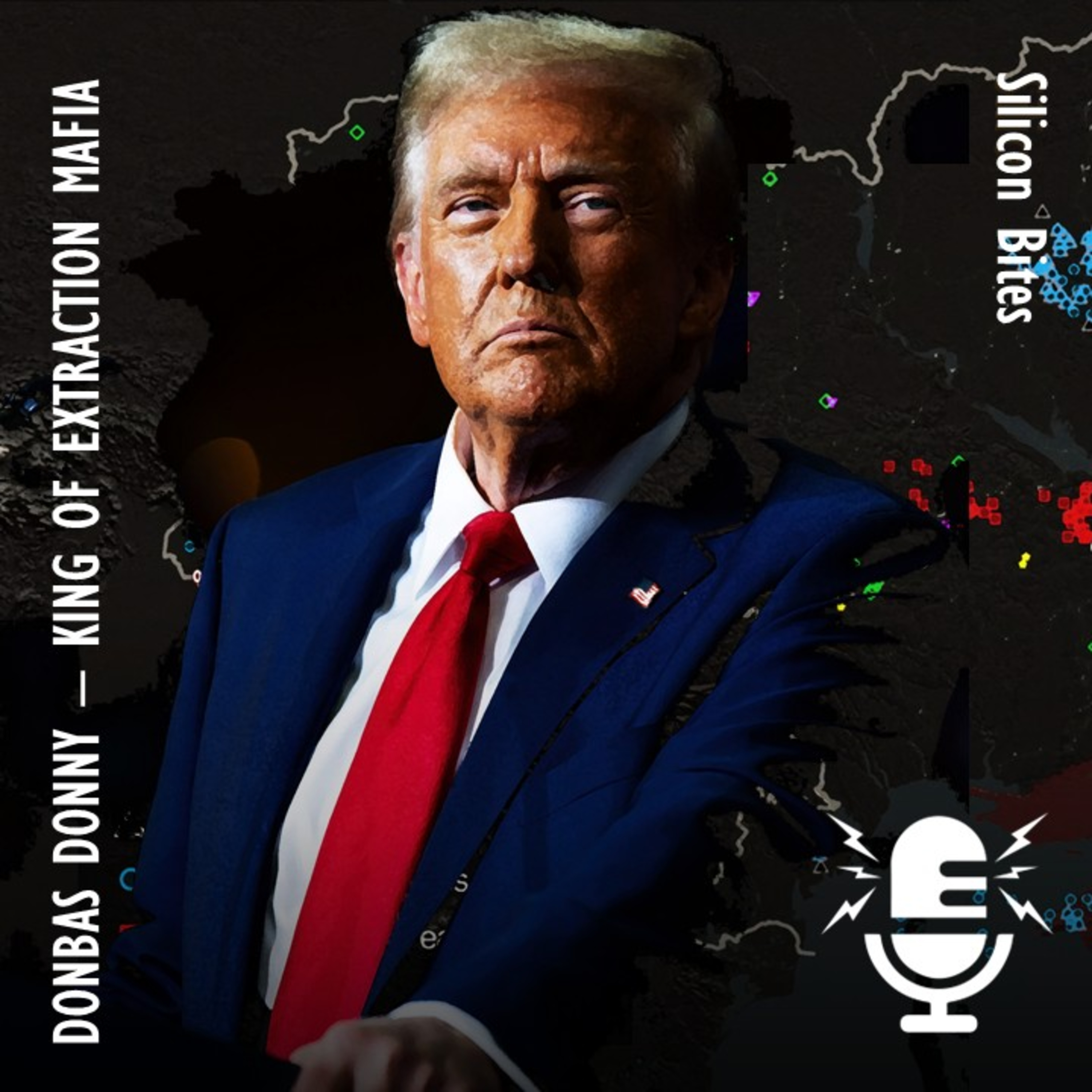 Silicon Curtain #103 - Donbas Donny - Prospective King of the Extraction Extortion Mafia