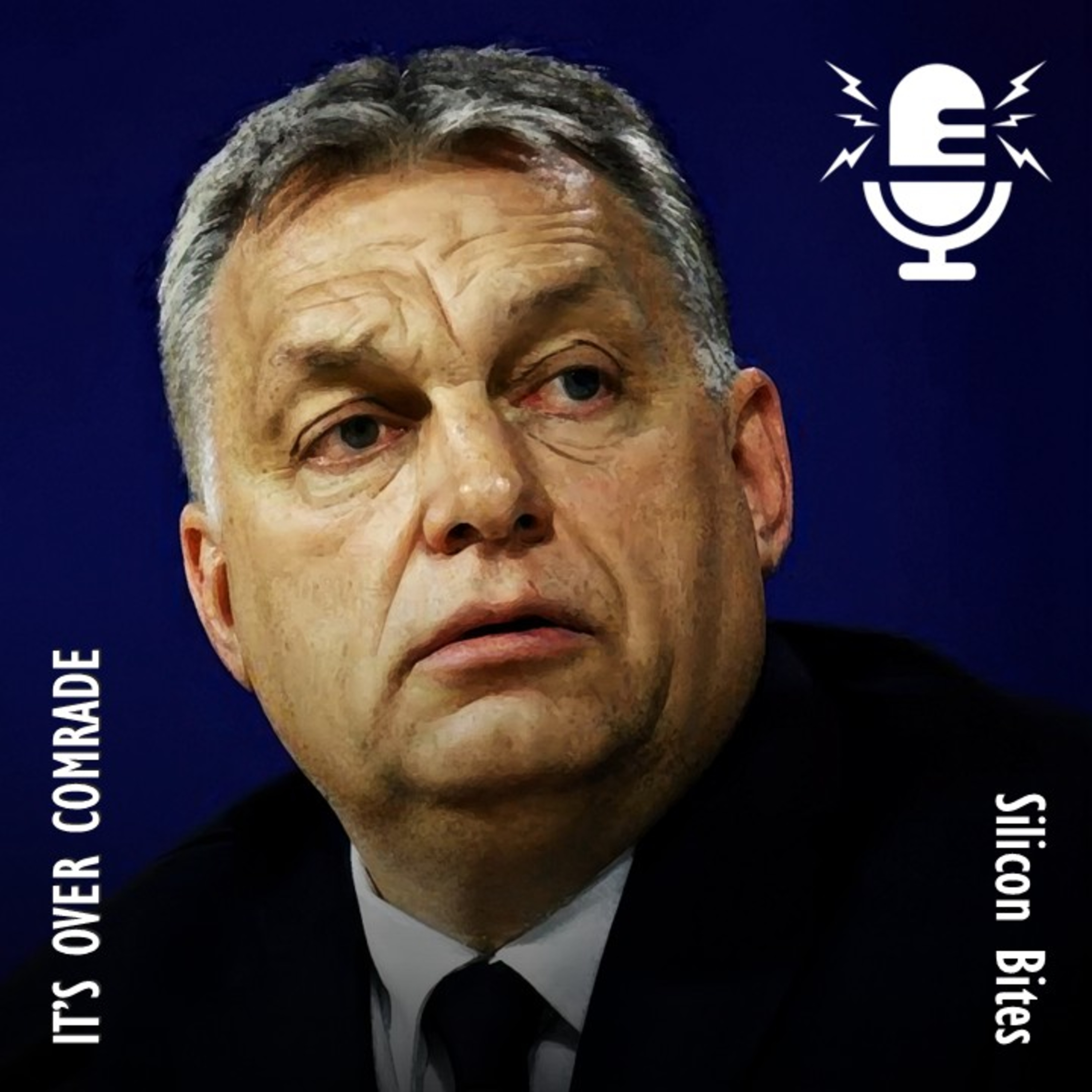 Silicon Bites #113 - It's Over Comrade - Protests and Electoral Defeat Face Putin's Agent in Europe.