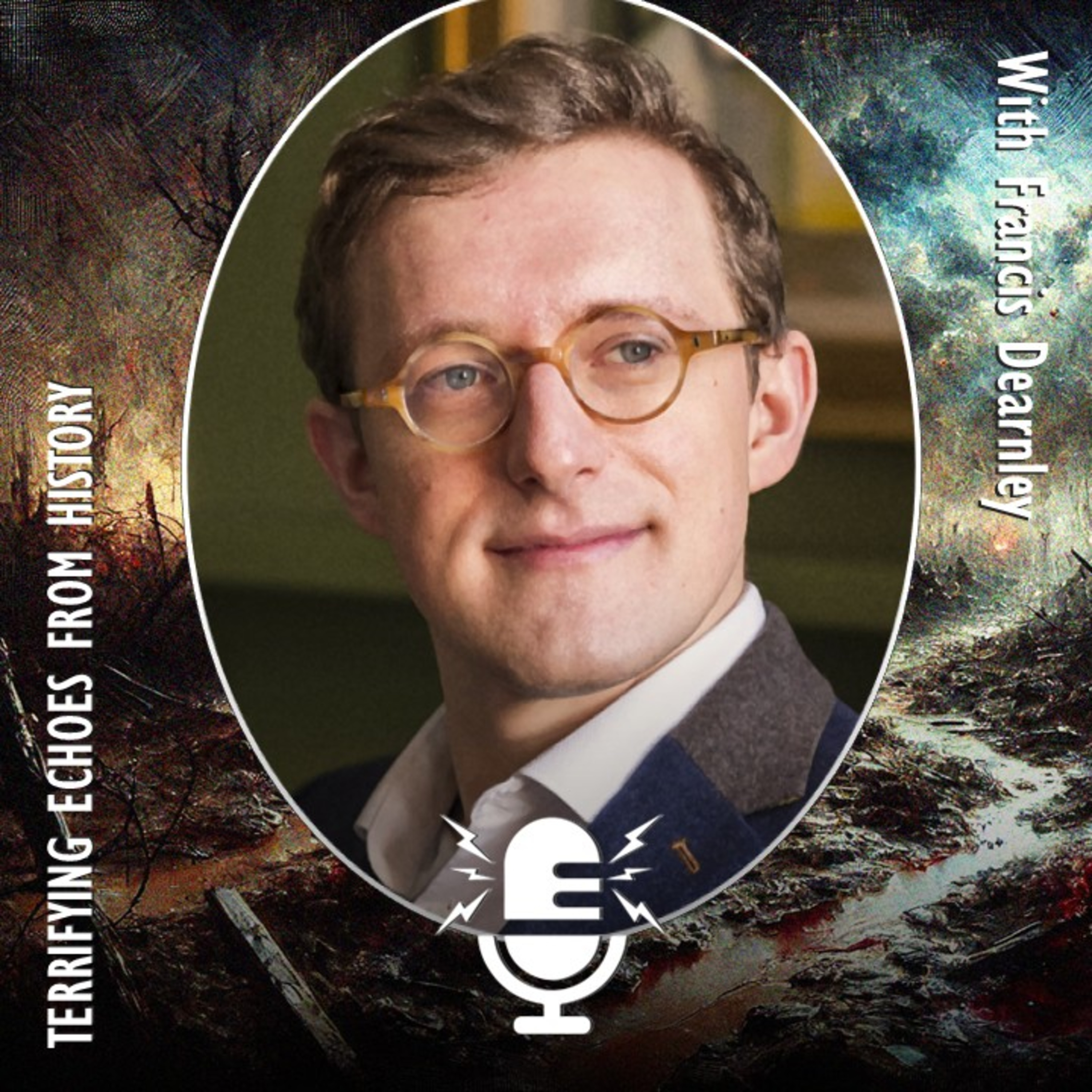 656. Francis Dearnley - The War in Ukraine has Terrifying Echoes from History of 20th Century Conflict