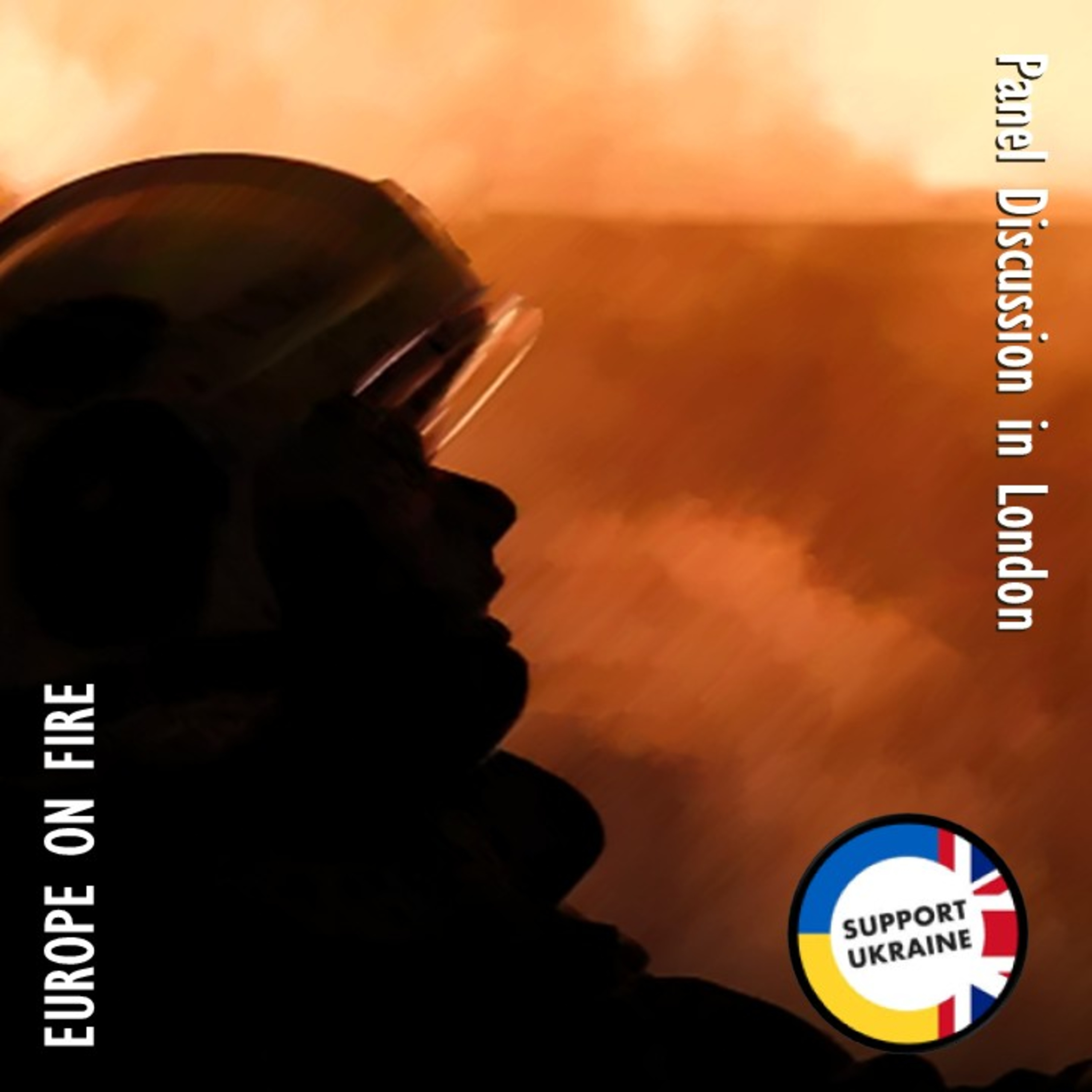 677. Panel Event - Europe on Fire - Future of Ukrainian and European Security & Defence is in the Balance