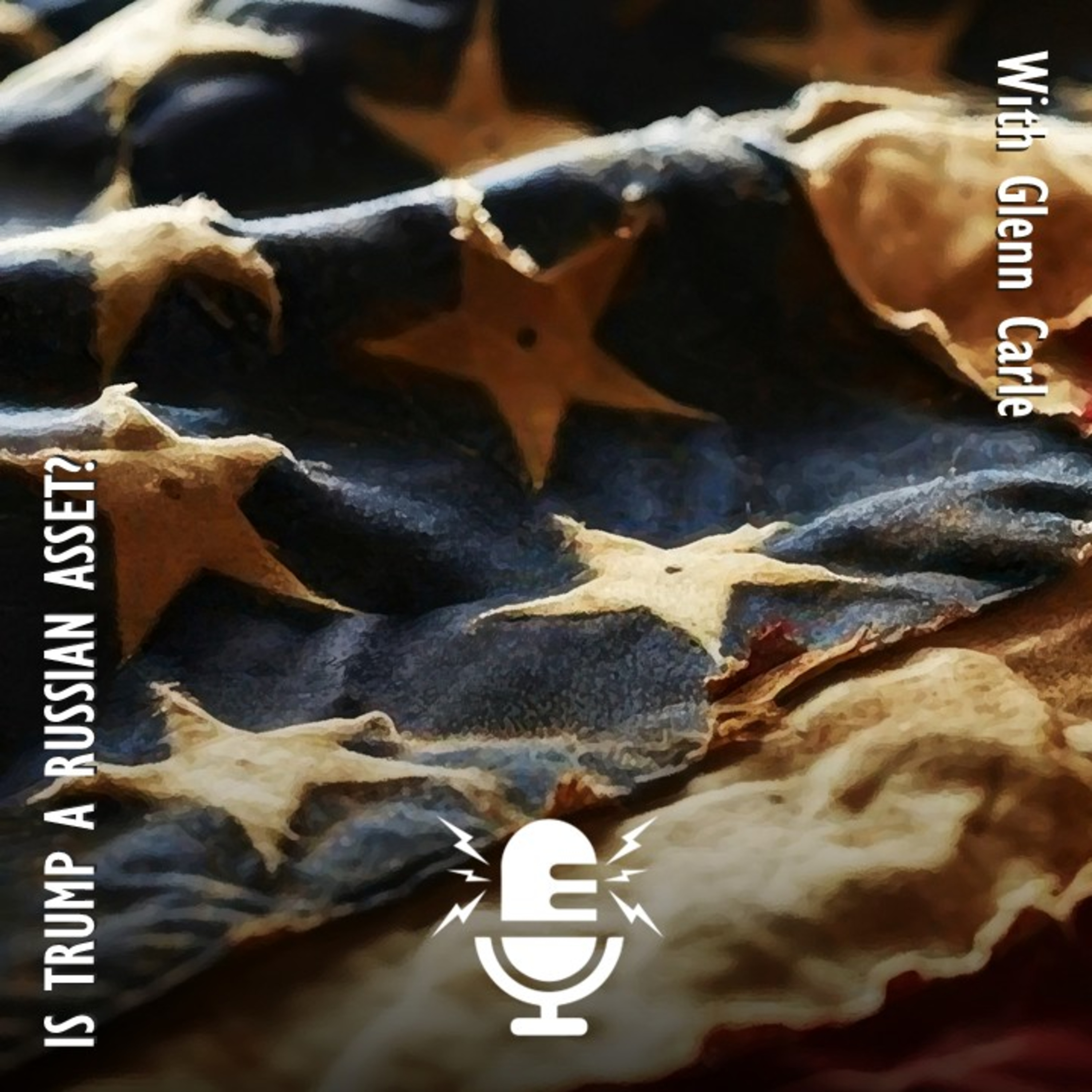 754. Is Trump Really a Russian Asset? Glenn Carle