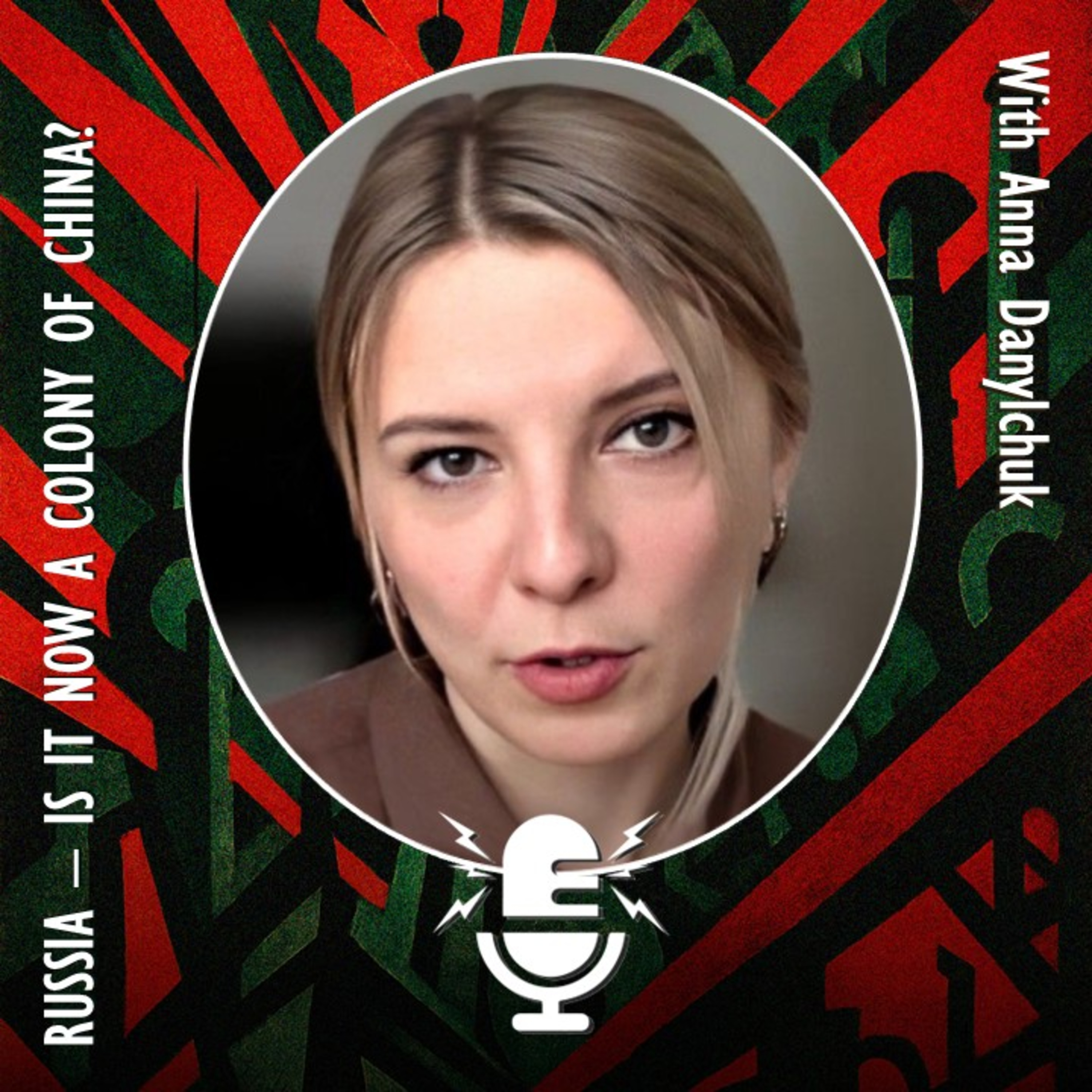 806. Has Russia Become a Colony of China - Energy Source and Geopolitical Pawn?