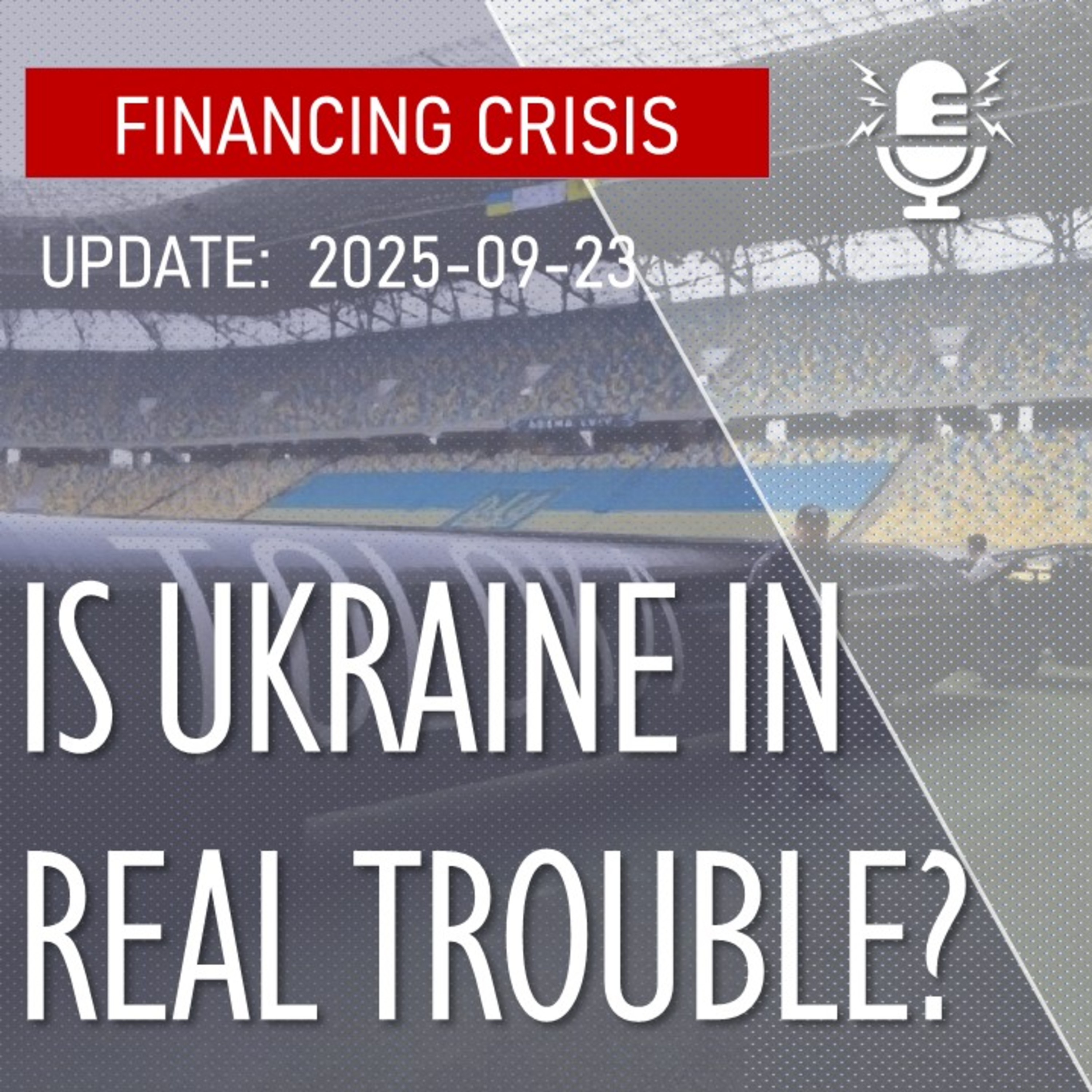 BREAKING - Are Ukraine's Finances in Real Trouble? episode artwork