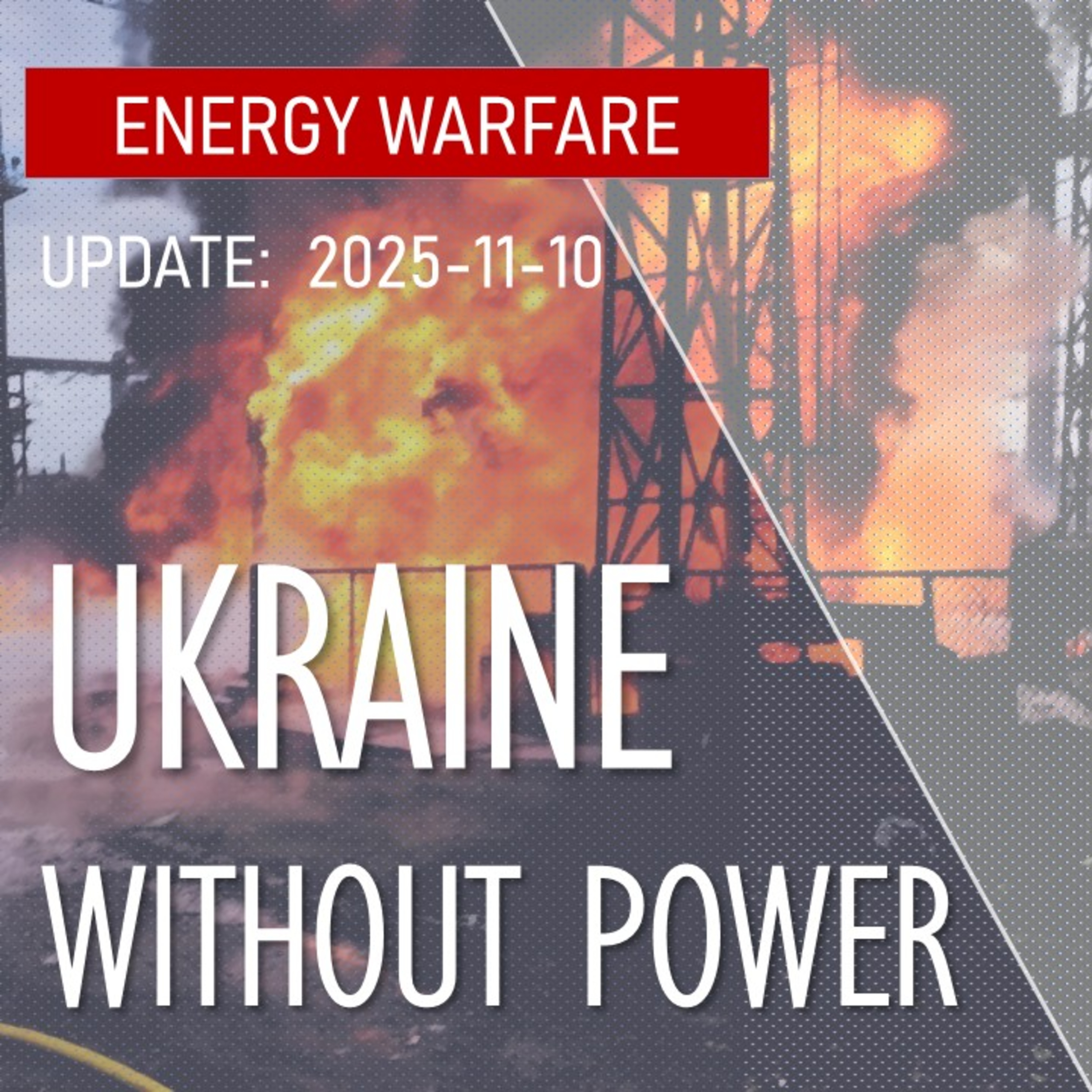 Ukraine Without Power - Why is the Attritional Winter War Ratcheting Up?