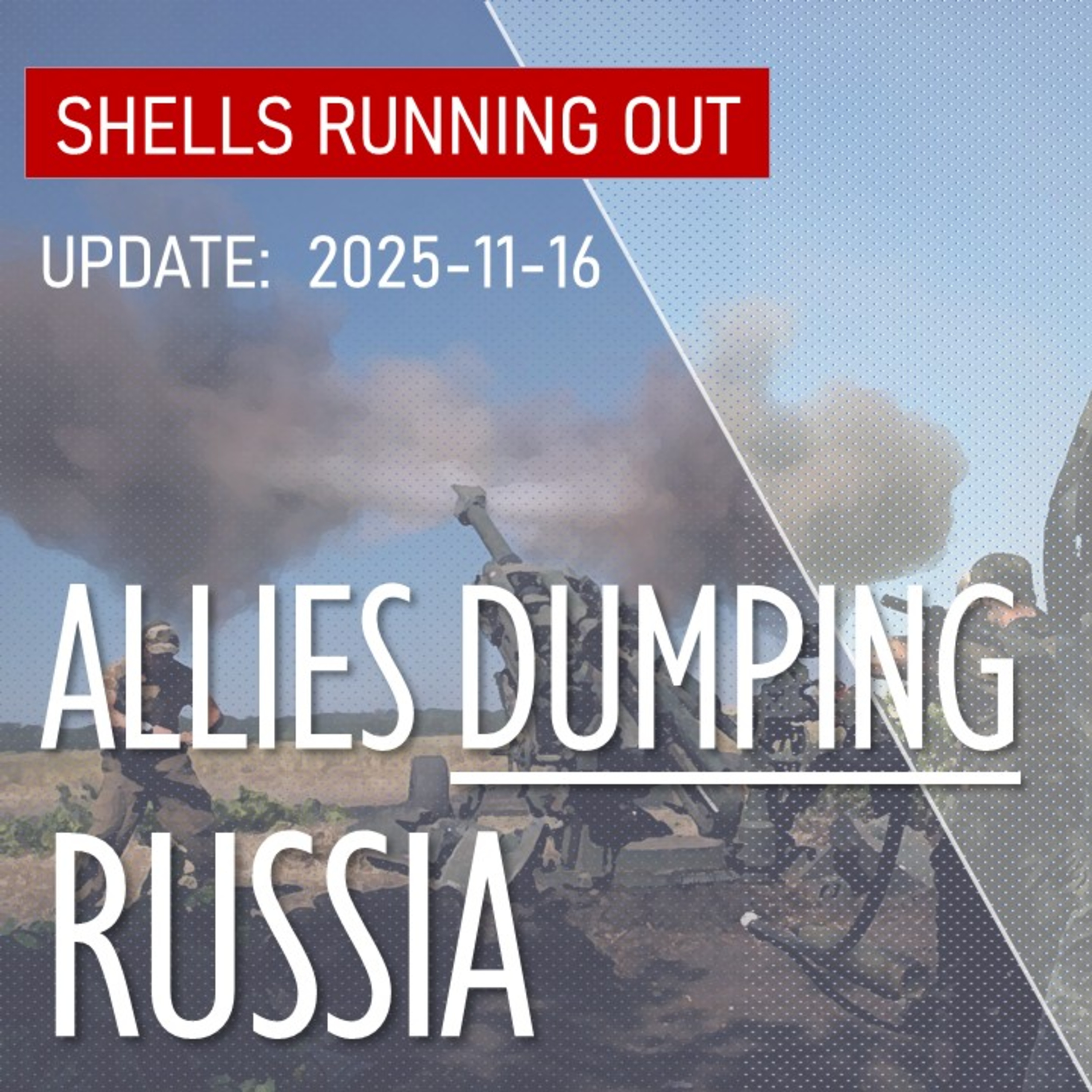 Russia let Down by Allies as Artillery Shells Start to Run Out episode artwork