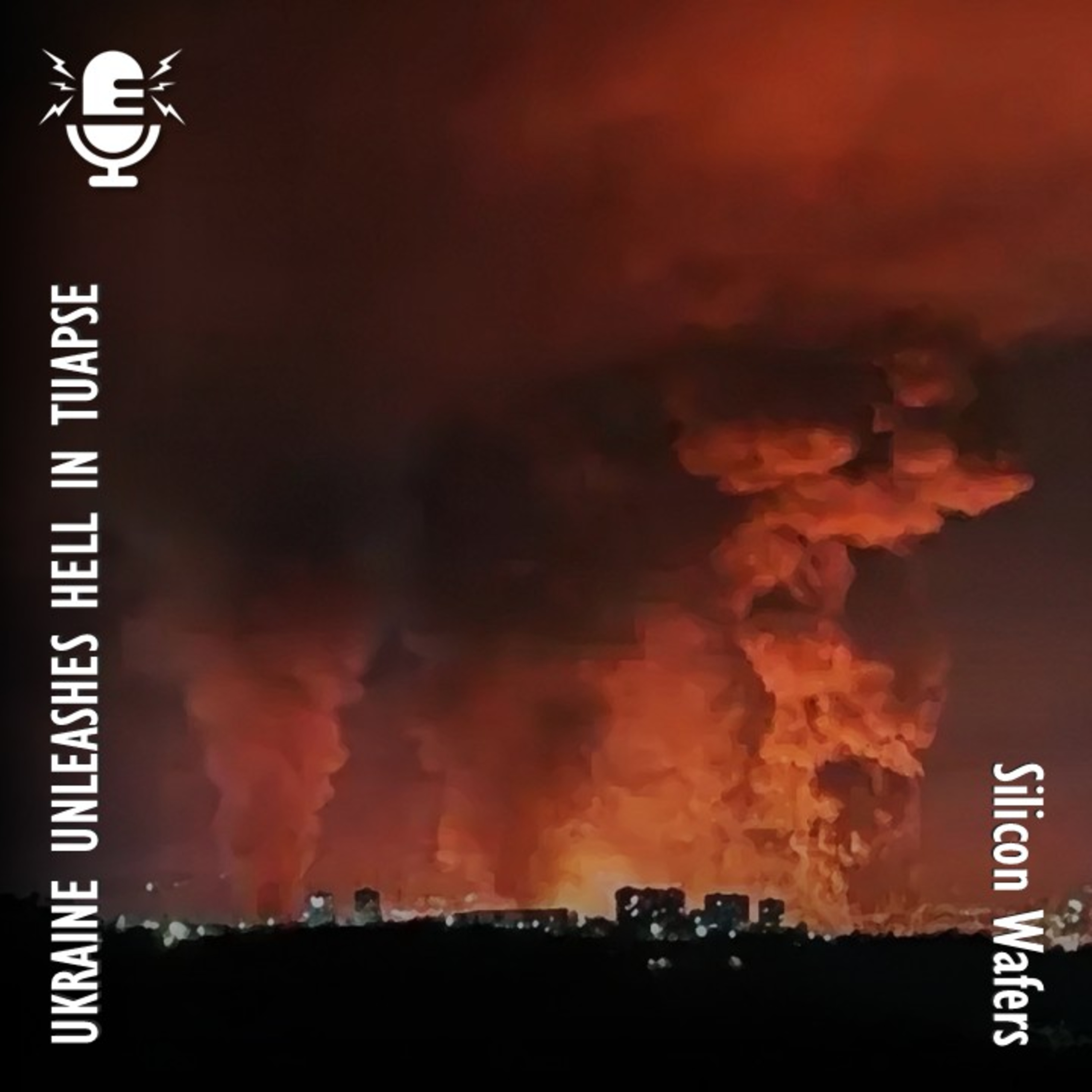 Black Rain Falling on Tuapse - Ukraine Unleashed Hell on Russian Oil Port! episode artwork