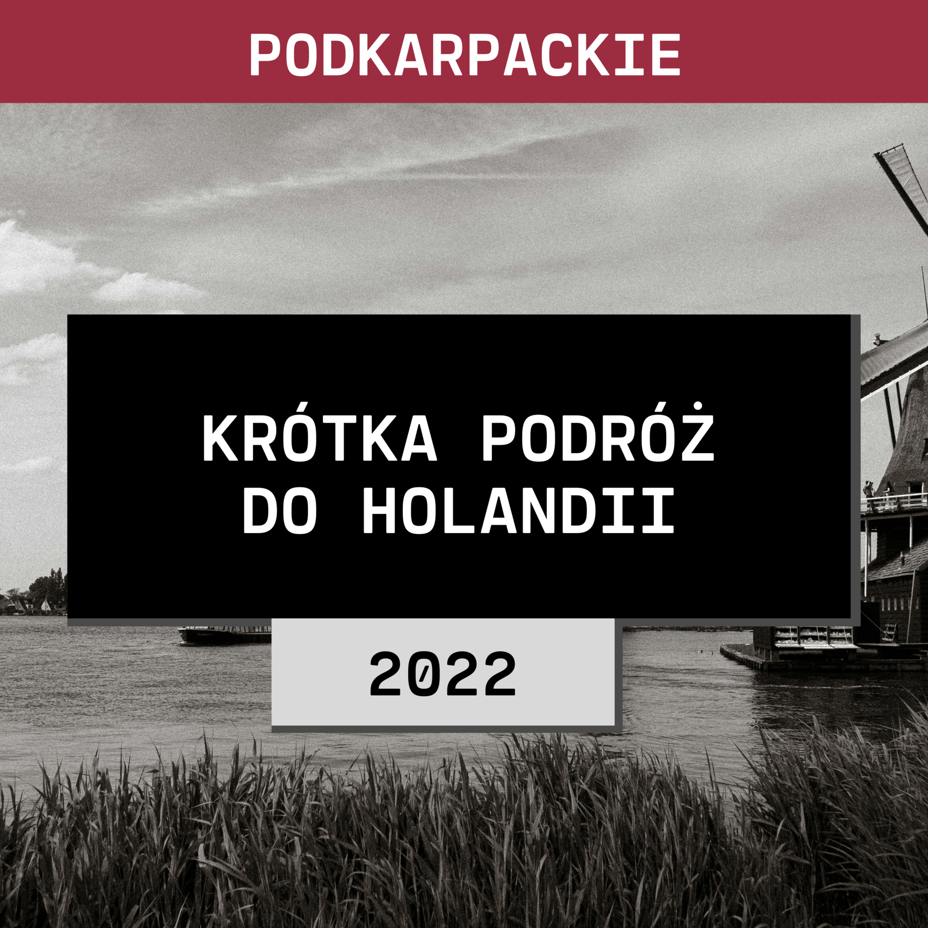 Podkarpackie: Krótka podróż do Holandii (2022) | Wiktoria M. i Konrad M. episode artwork