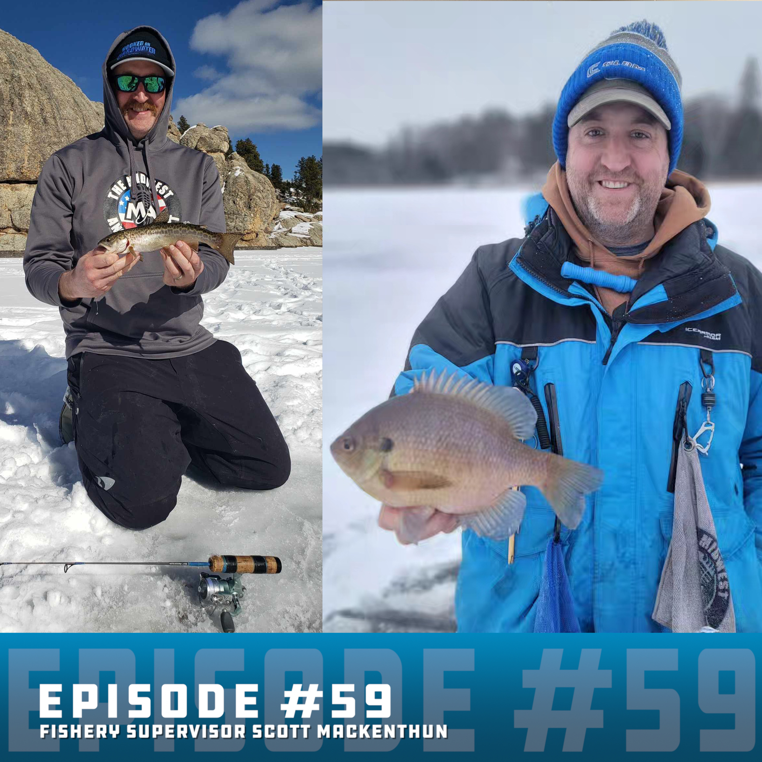 Ice Team Podcast Episode #59 | Fishery Supervisor Scott Mackenthun