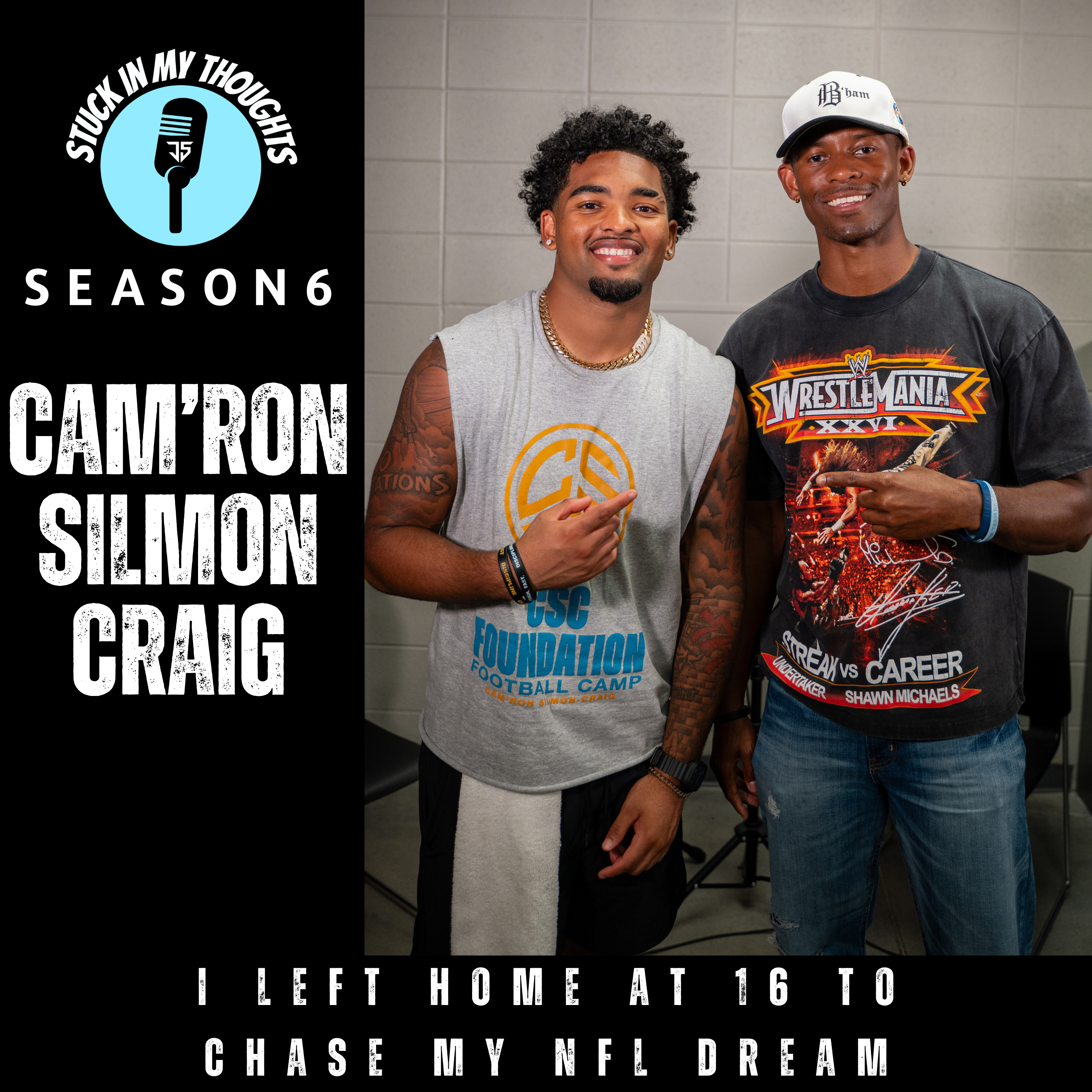 Cam’ron Silmon-Craig Went From The Back Of The Line To The NFL | Stuck In My Thoughts Podcast episode artwork