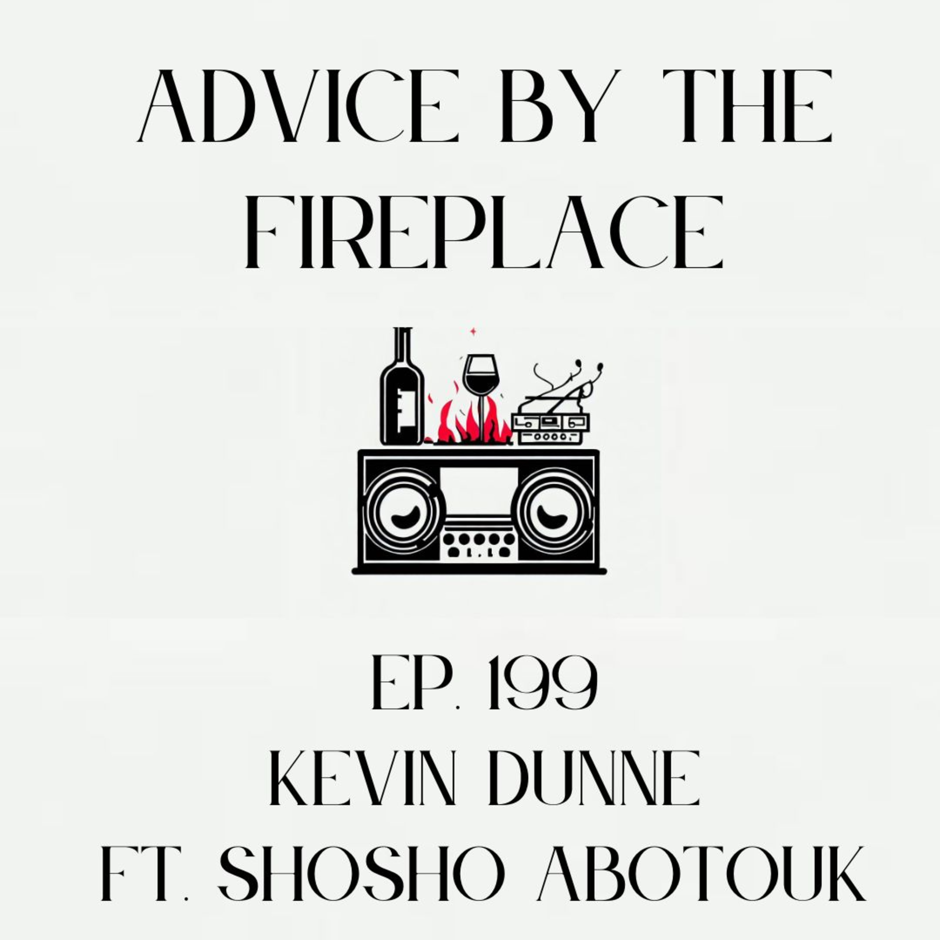 Ep. 199 w/ Kevin Campbell ft. Shosho Abotouk episode artwork