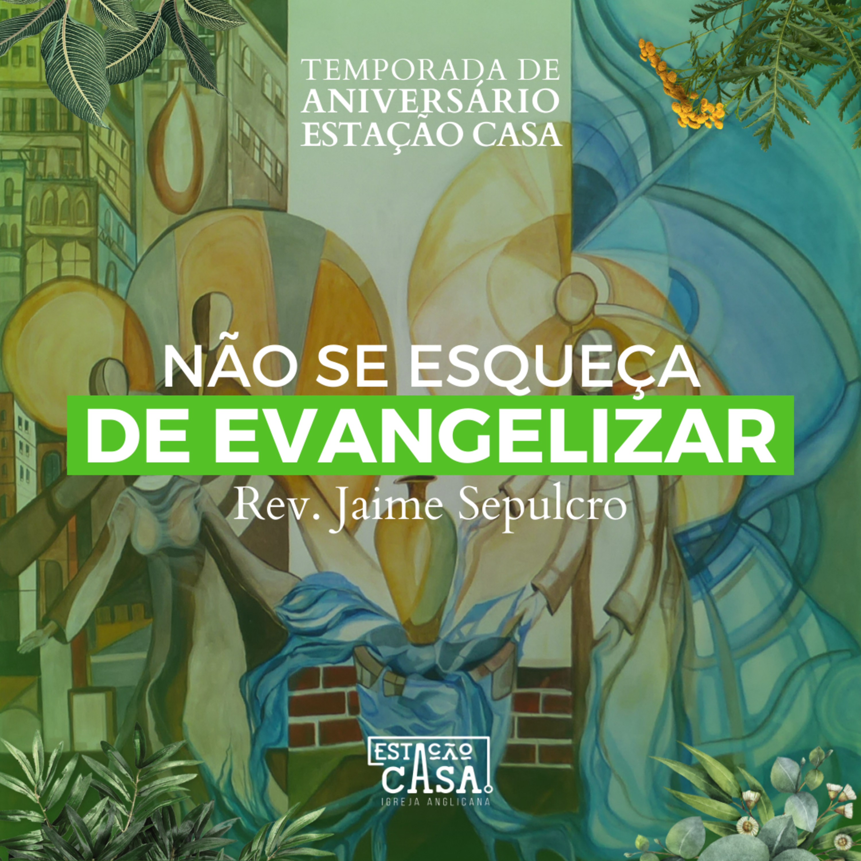Não se esqueça de evangelizar - Rev. Jaime Sepulcro | Não se esqueça (4/5) episode artwork