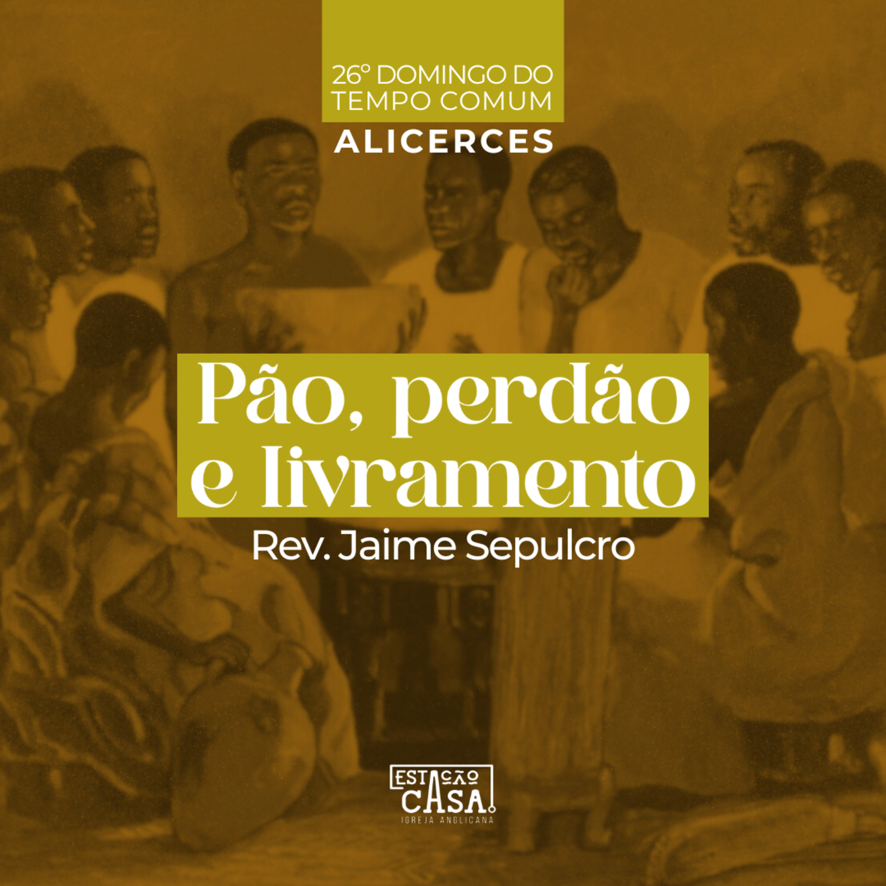 Pão, perdão e livramento - Rev. Jaime Sepulcro | Alicerces (2/8) episode artwork