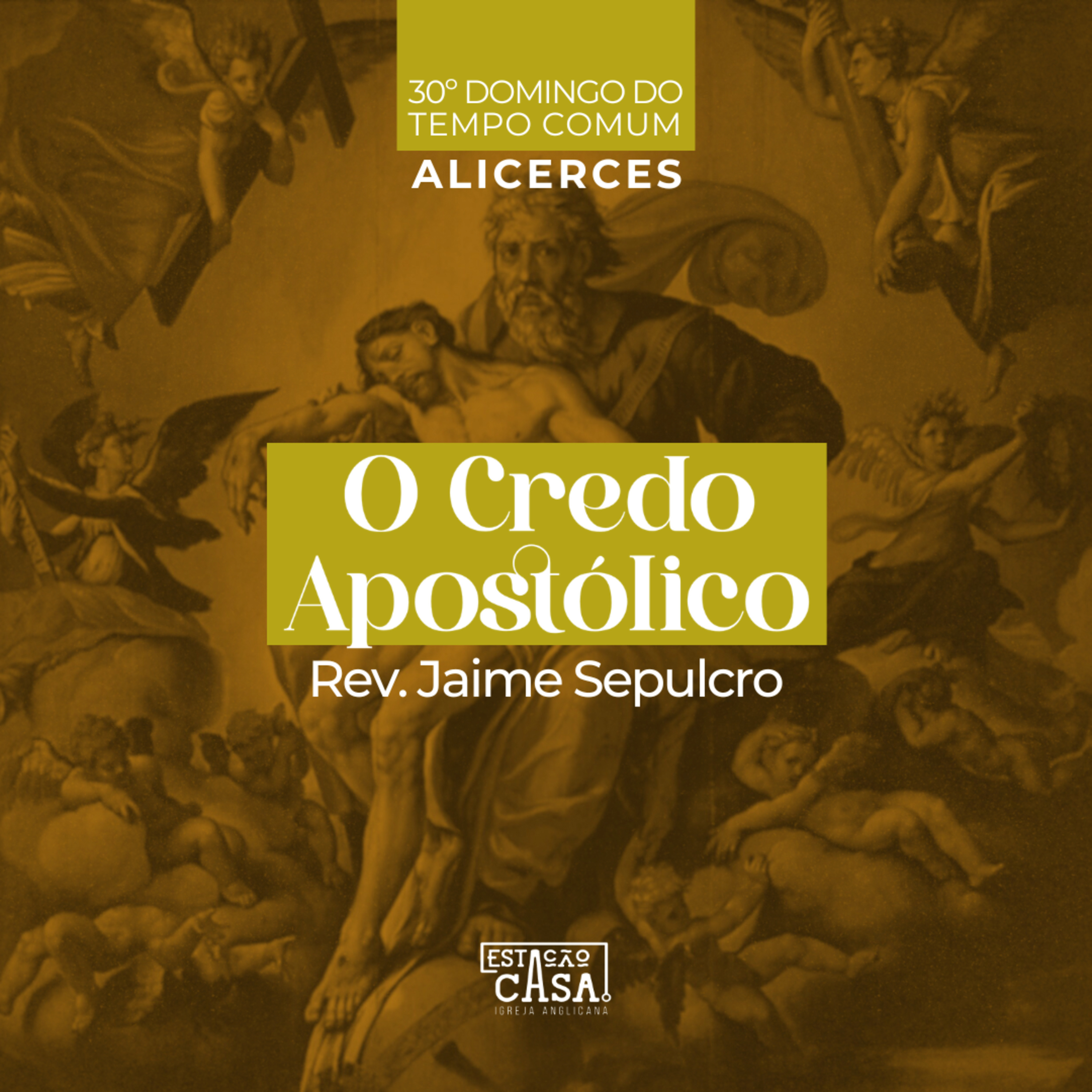 O Credo Apostólico - Parte I - Rev. Jaime Sepulcro | Alicerces (6/8) episode artwork