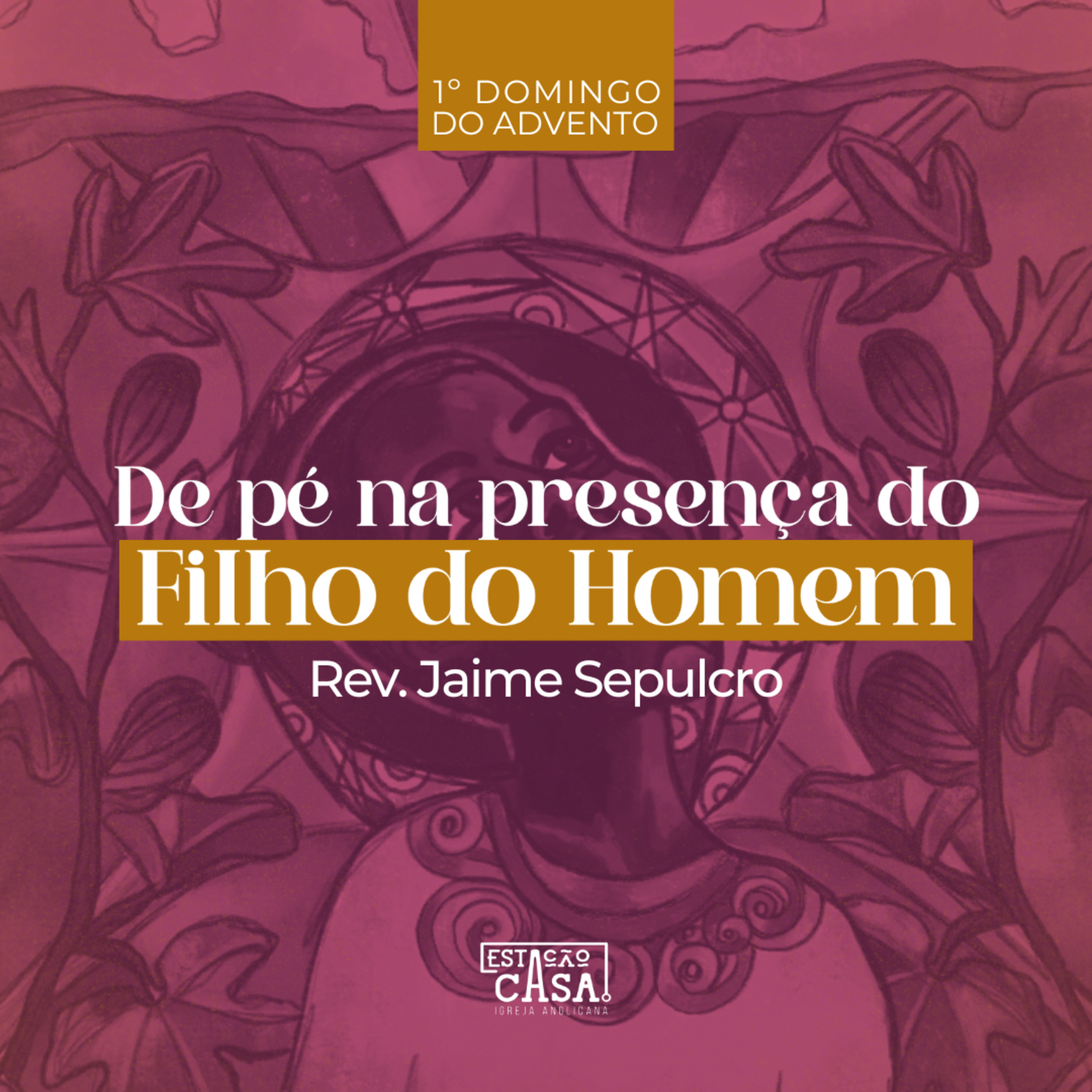 De pé na presença do Filho do Homem - Rev. Jaime Sepulcro episode artwork