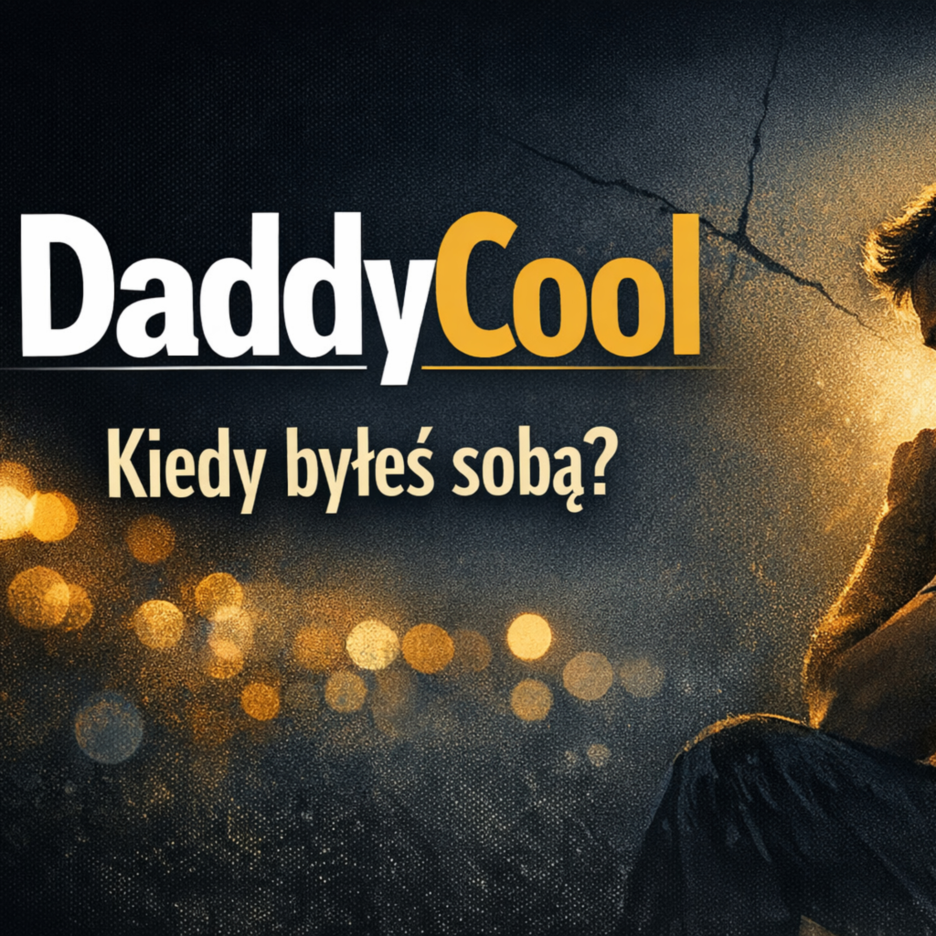 Kiedy byłeś sobą? 