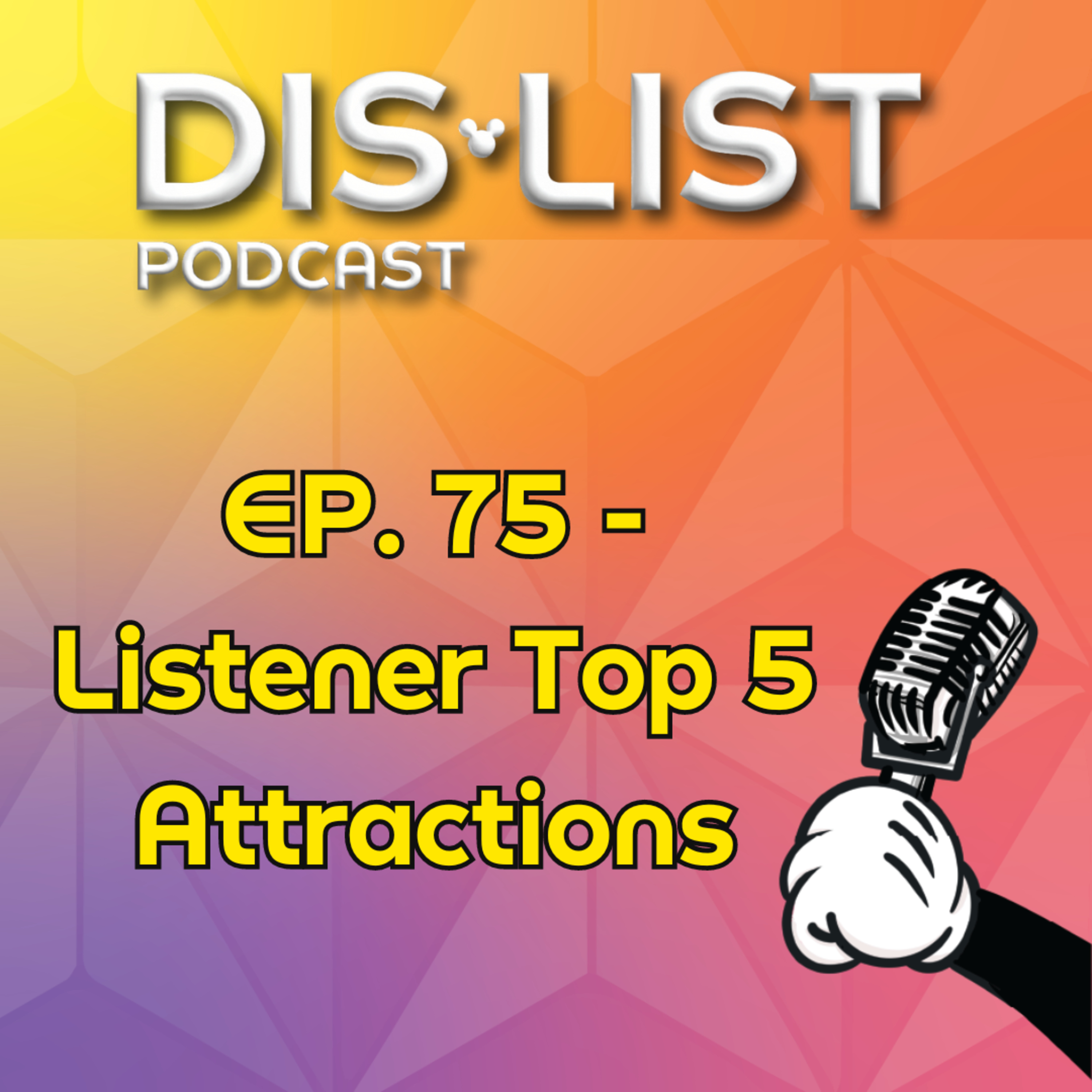 Ep. 75 - Dis-List Listener's Top 5 Attractions episode artwork