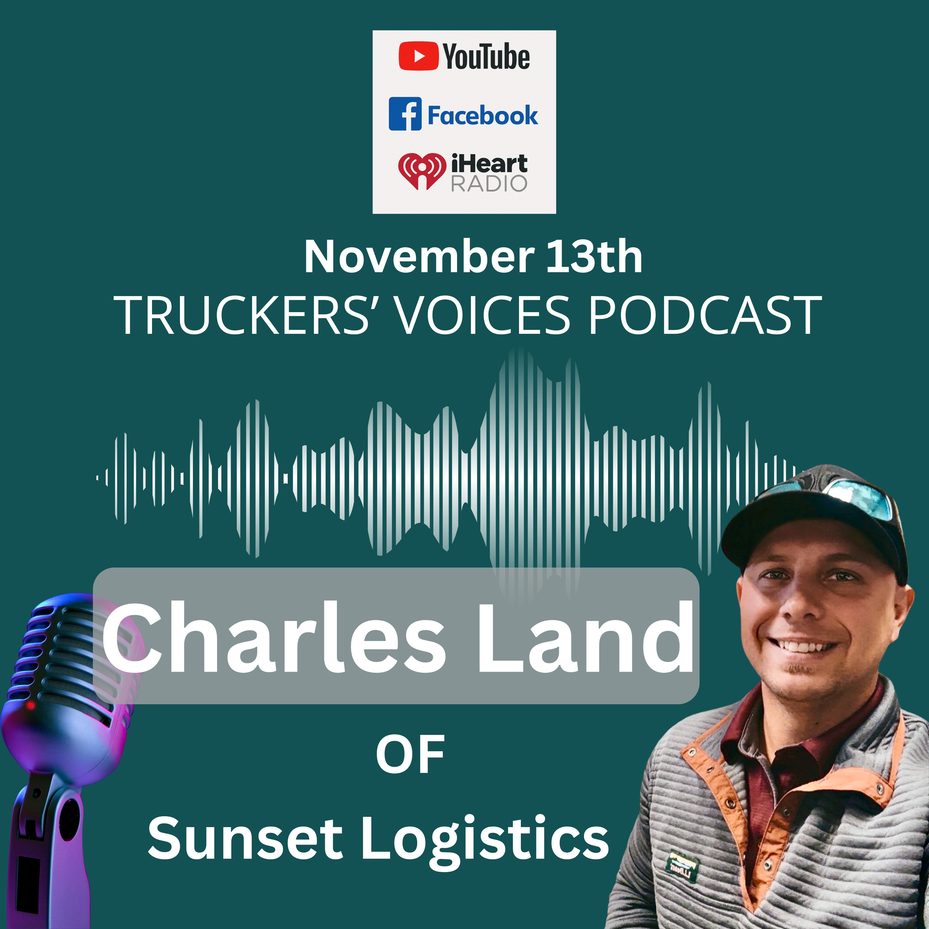 Trucker’s Voices, our guest Charles Land