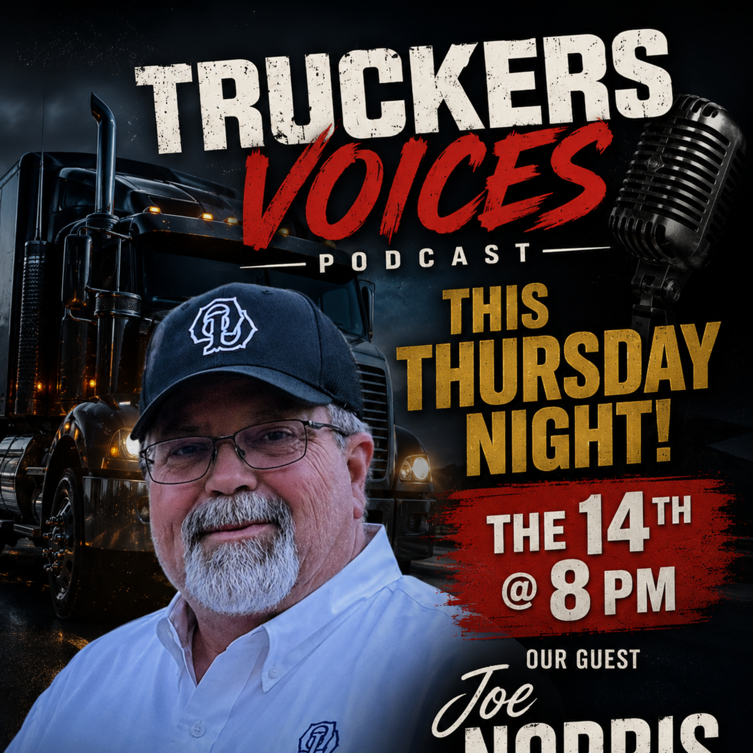 Truckers Voices our guest Joe Norris