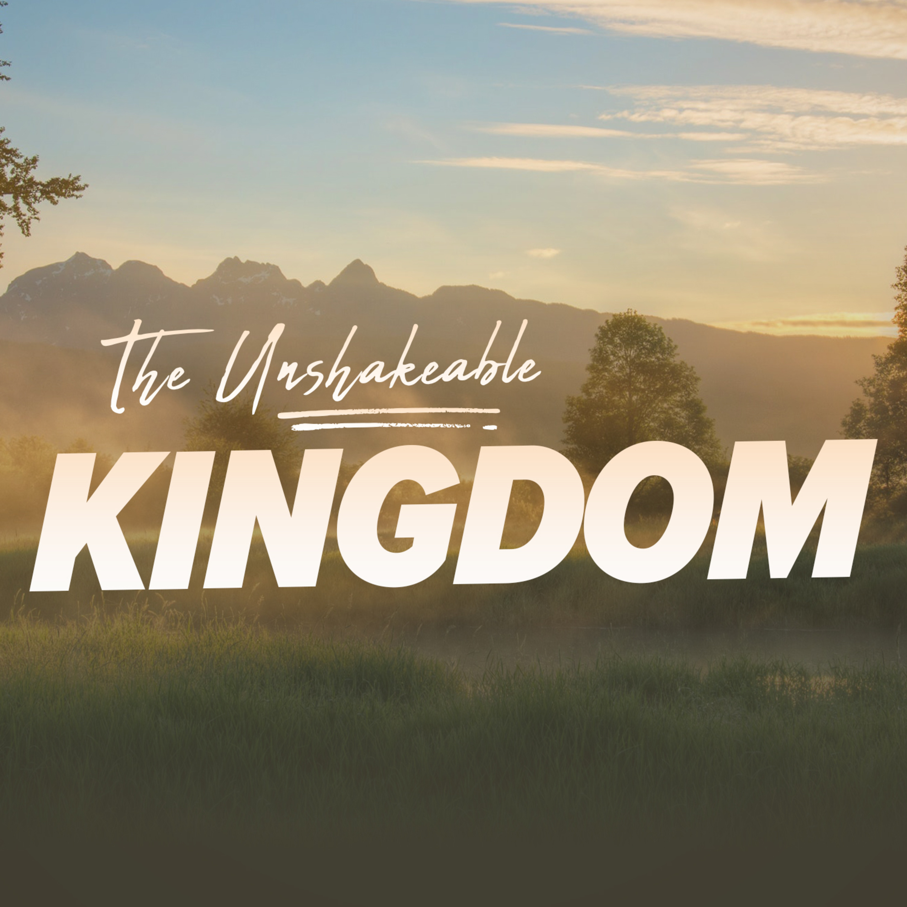 The Unshakeable Kingdom (Andrew Blaikie) - 11 February 2024 episode artwork