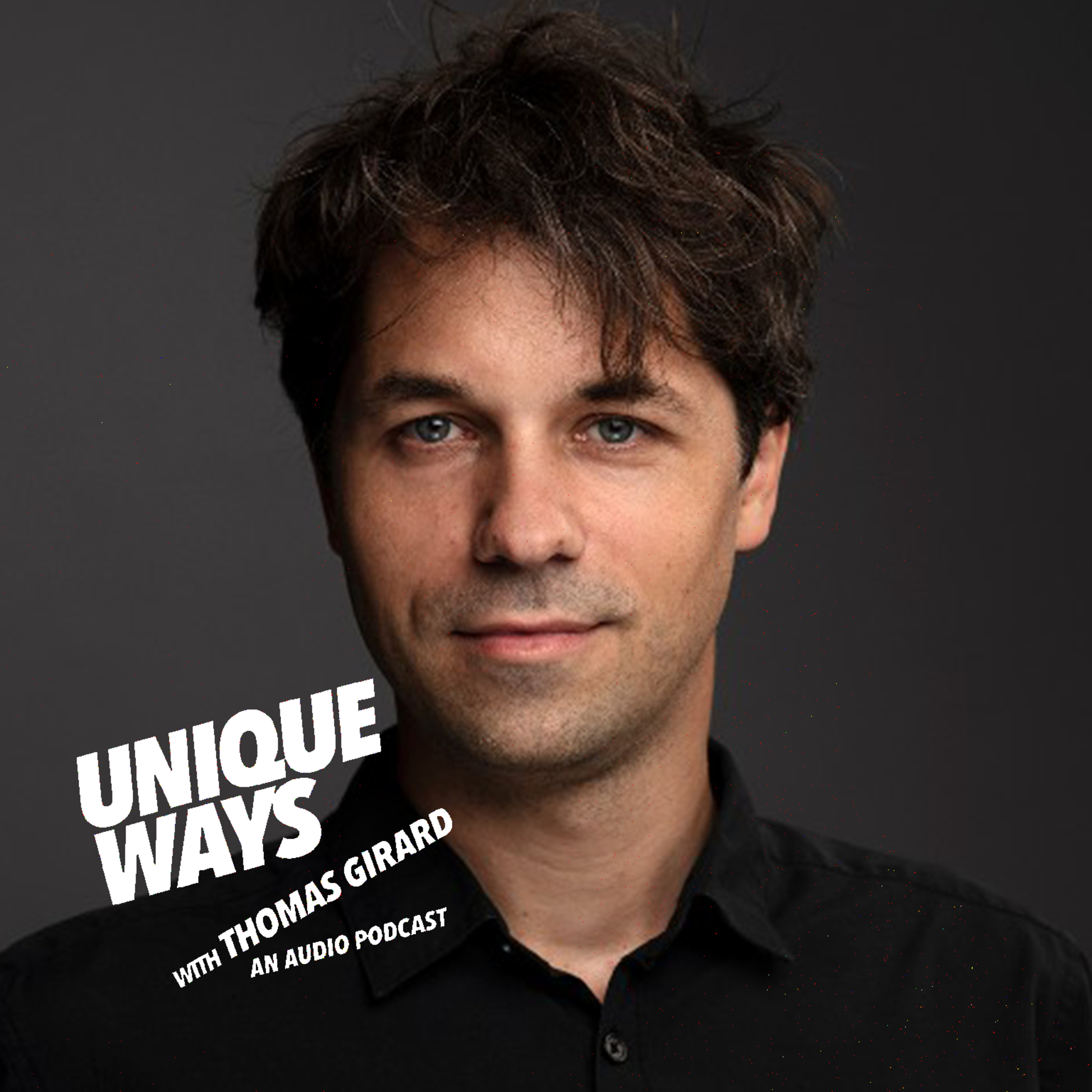 UNIQUEWAYS WITH THOMAS GIRARD