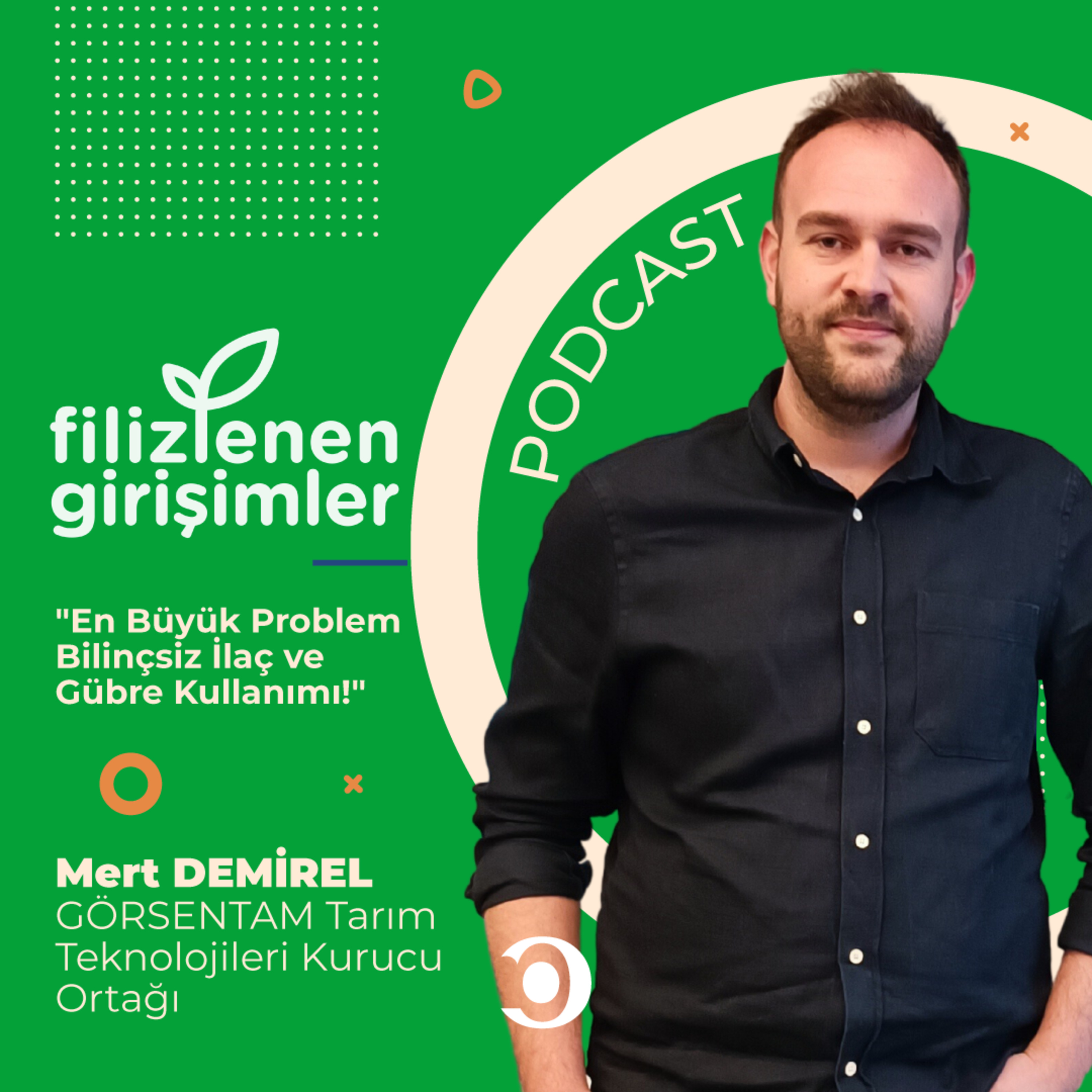 Filizlenen Girişimler - GÖRSENTAM Tarım Teknolojileri Kurucu Ortağı Mert Demirel | En Büyük Problem Bilinçsiz İlaç ve Gübre Kullanımı episode artwork