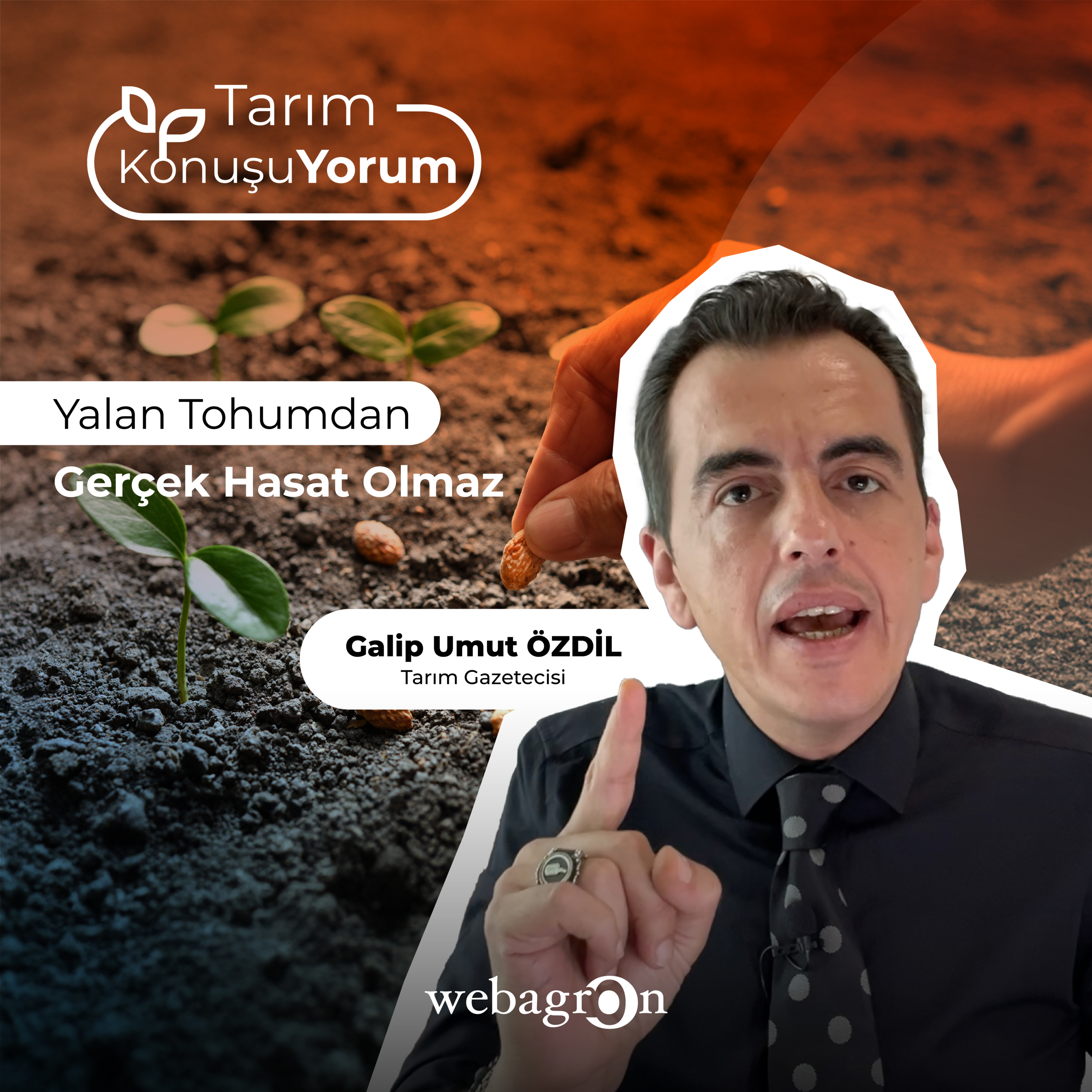 Tarım KonuşuYorum | Tarım Gazetecisi Galip Umut Özdil | Yalan Tohumla Gerçek Hasat Olmaz episode artwork