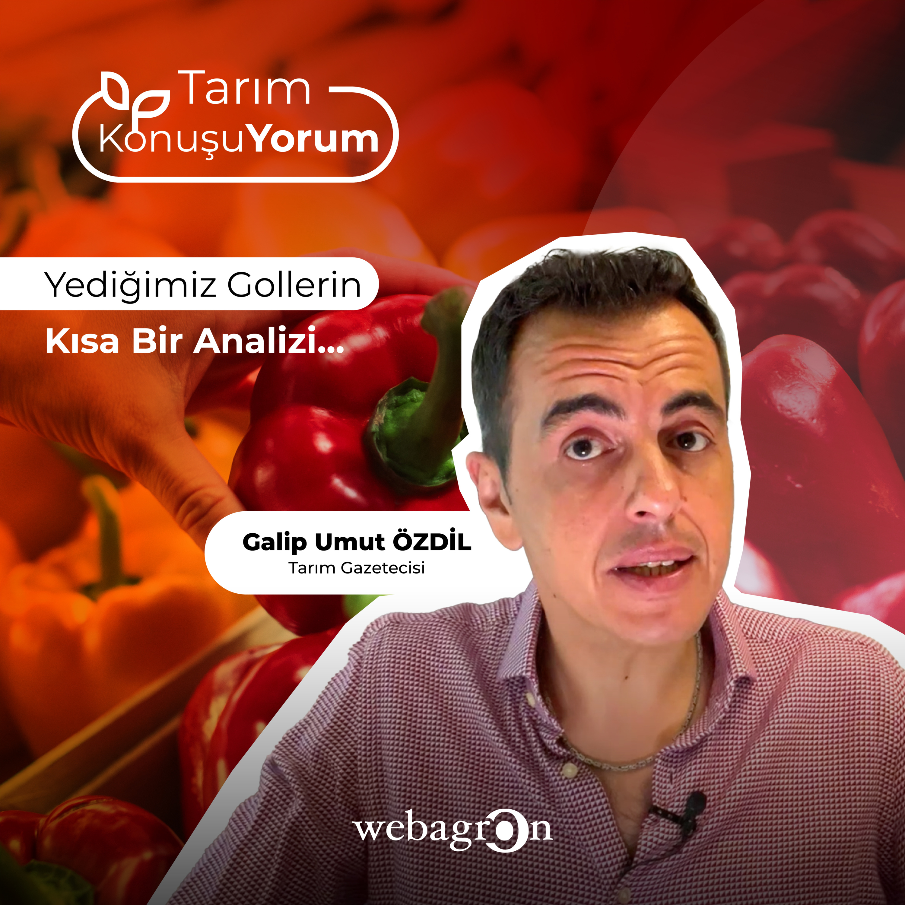 Tarım KonuşuYorum | Tarım Gazetecisi Galip Umut Özdil | Yediğimiz Gollerin Kısa Bir Analizi... episode artwork