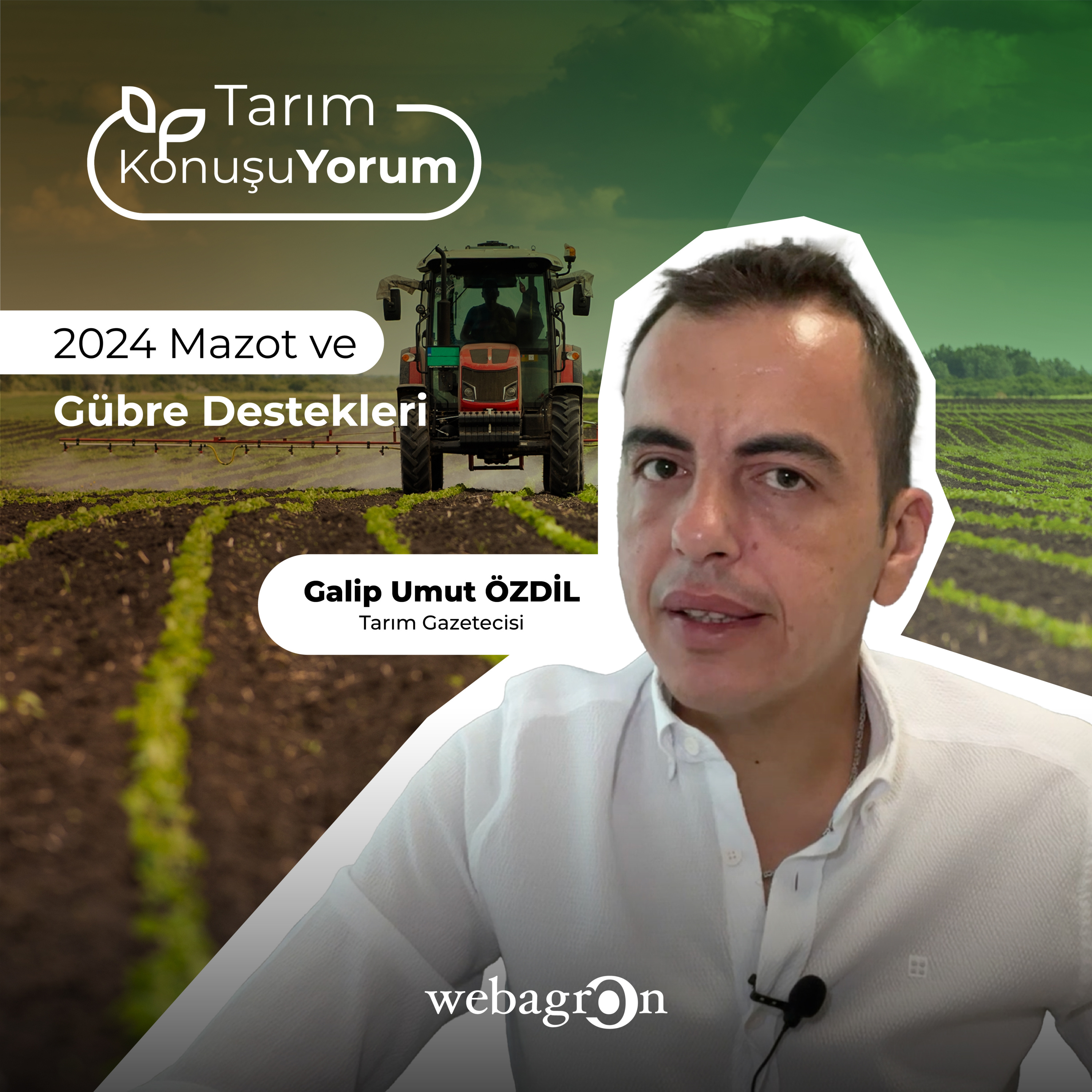 Tarım KonuşuYorum | Tarım Gazetecisi Galip Umut Özdil | 2024 Mazot ve Gübre Destekleri episode artwork